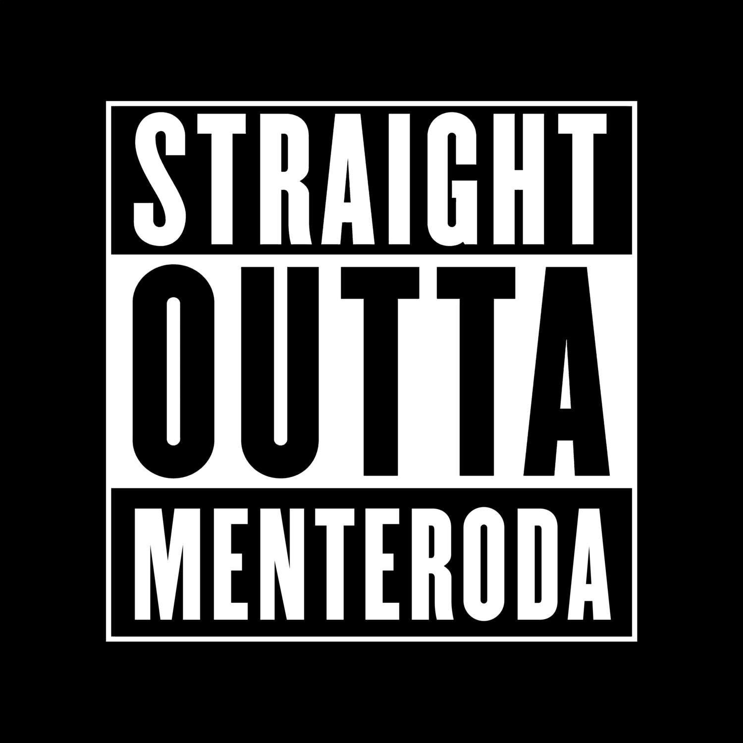 Menteroda T-Shirt »Straight Outta«