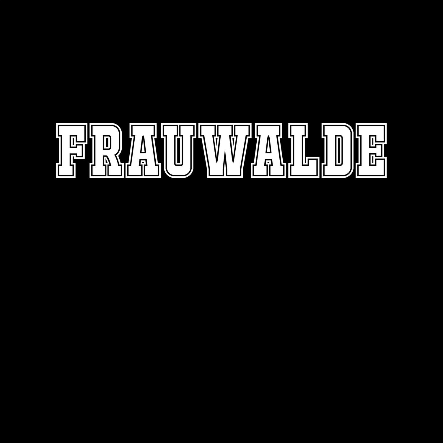 T-Shirt »Classic« für den Ort »Frauwalde«