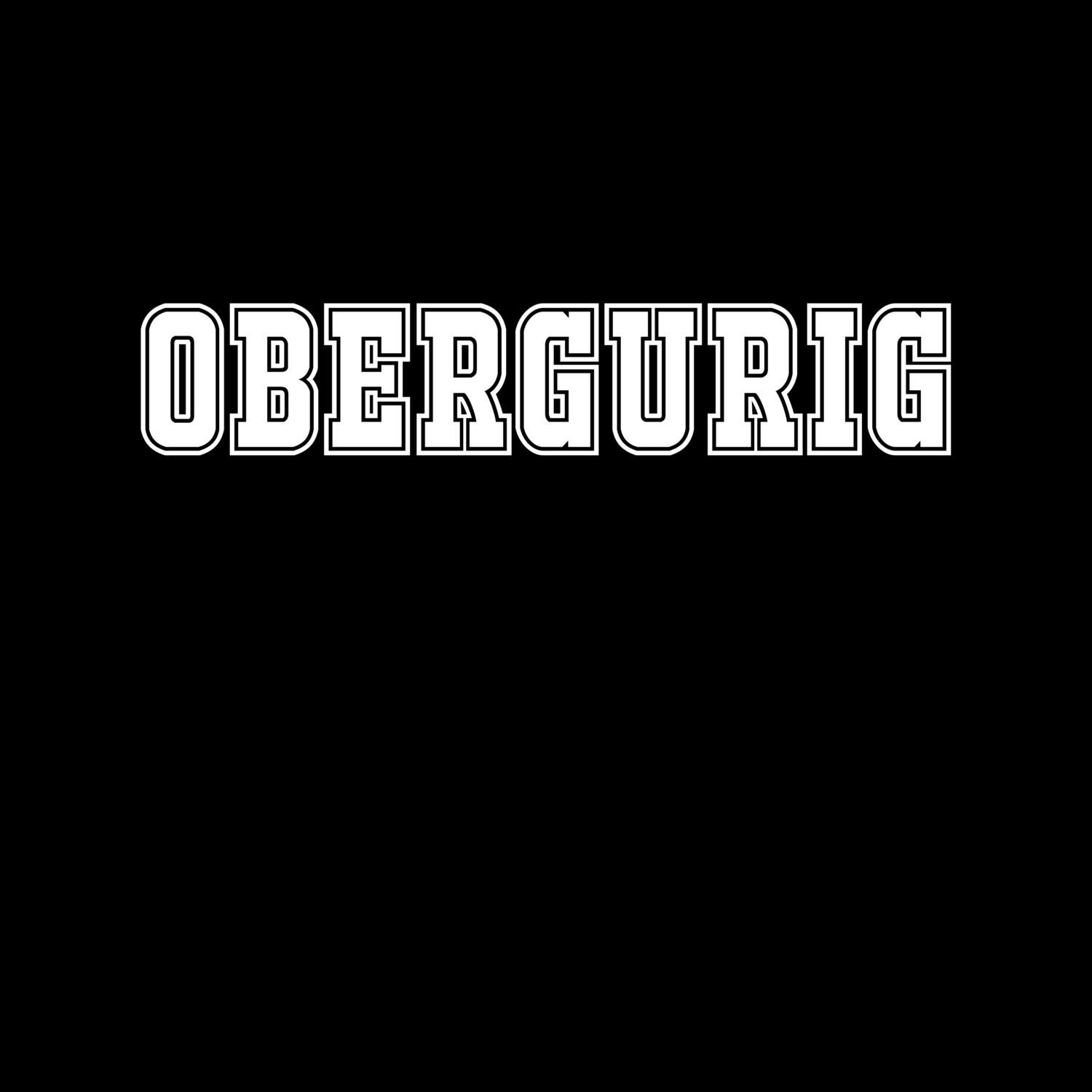 T-Shirt »Classic« für den Ort »Obergurig«