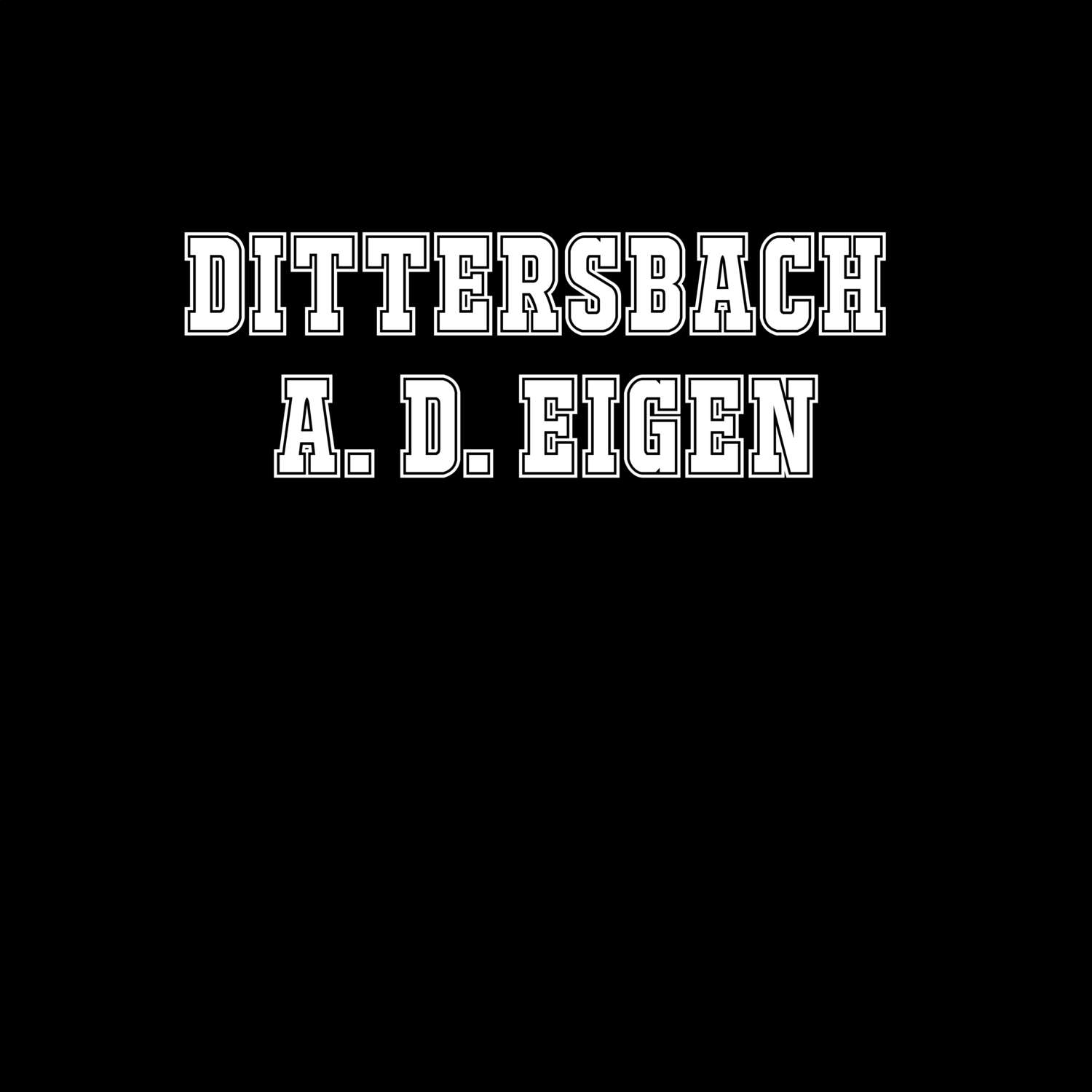 Dittersbach a. d. Eigen T-Shirt »Classic«