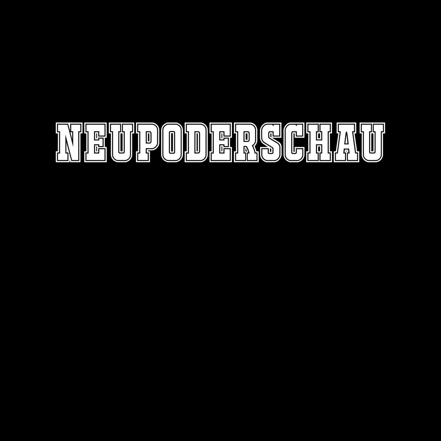 T-Shirt »Classic« für den Ort »Neupoderschau«