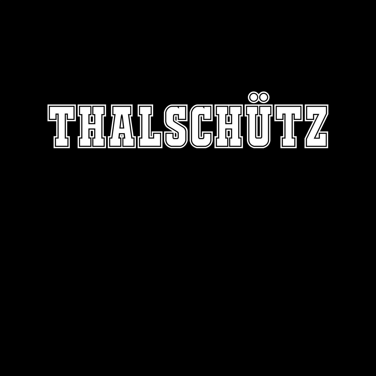 T-Shirt »Classic« für den Ort »Thalschütz«