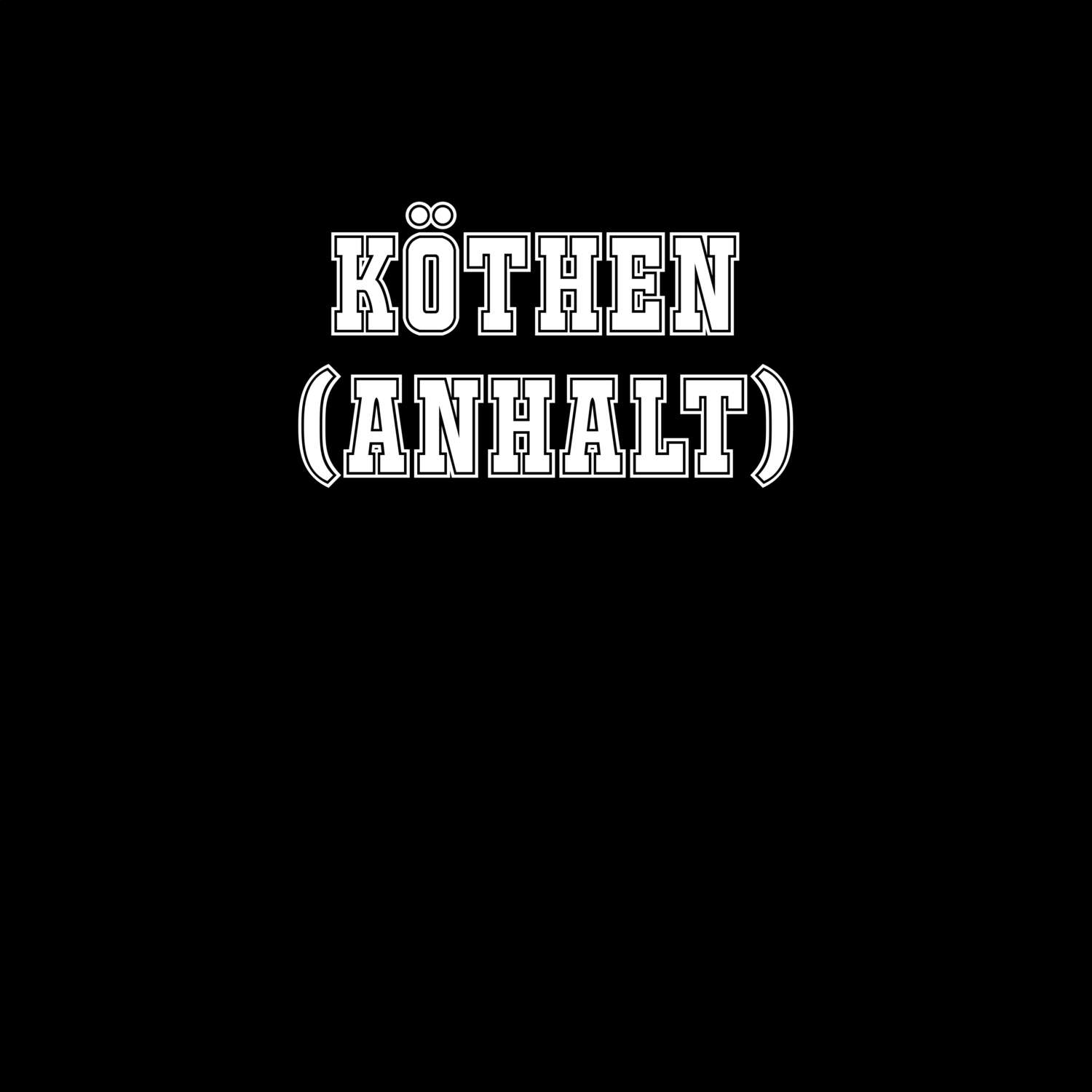 Köthen (Anhalt) T-Shirt »Classic«