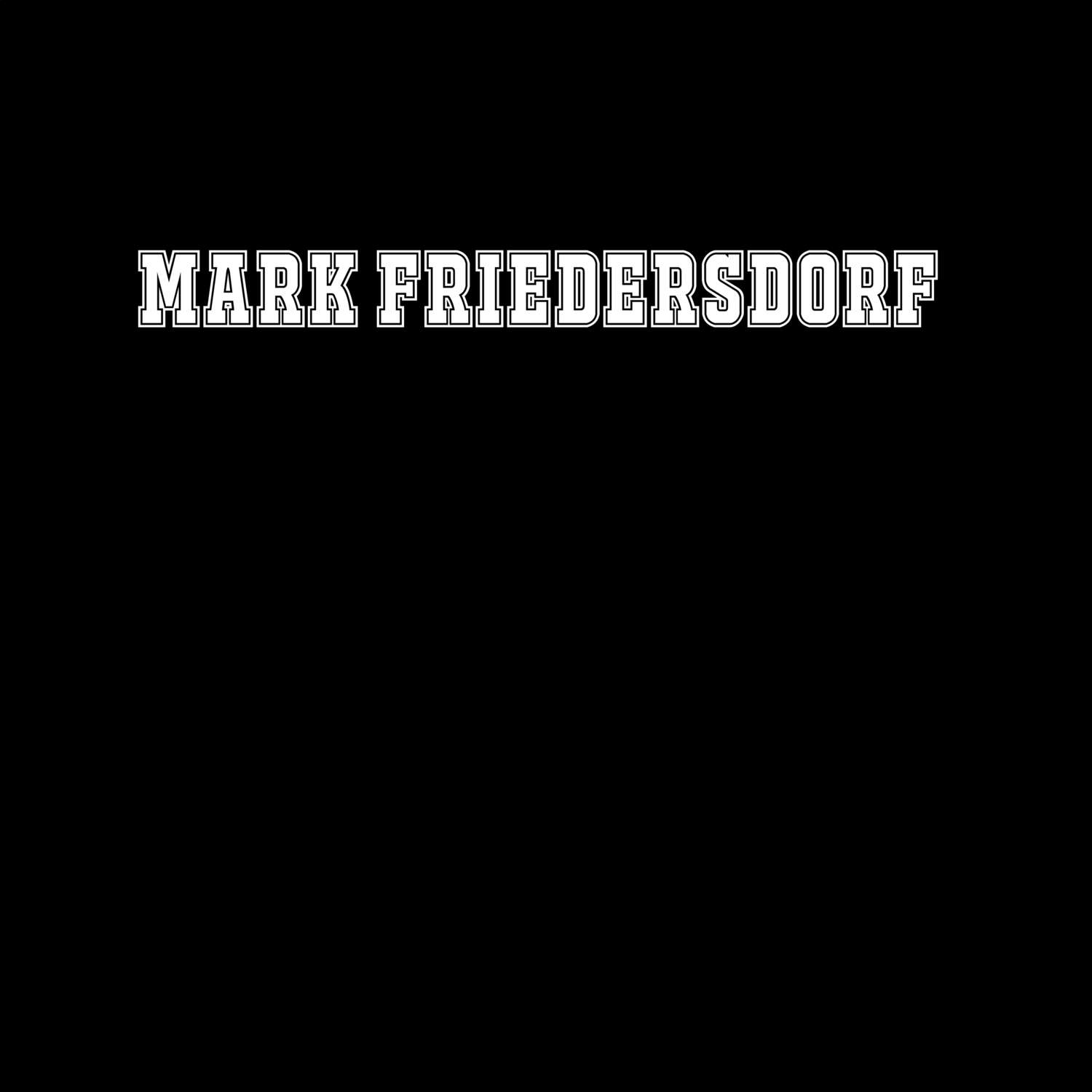 T-Shirt »Classic« für den Ort »Mark Friedersdorf«