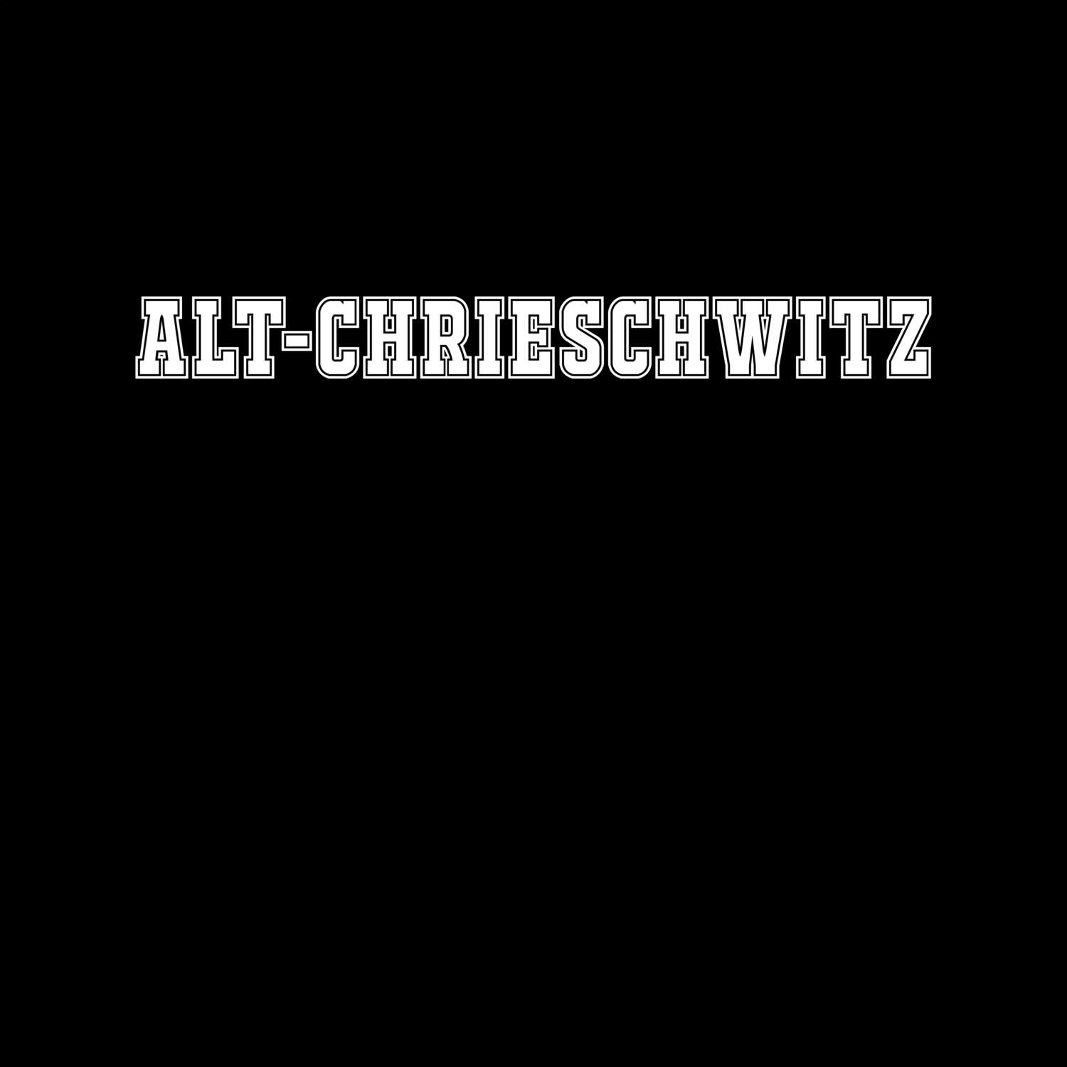 Alt-Chrieschwitz T-Shirt »Classic«