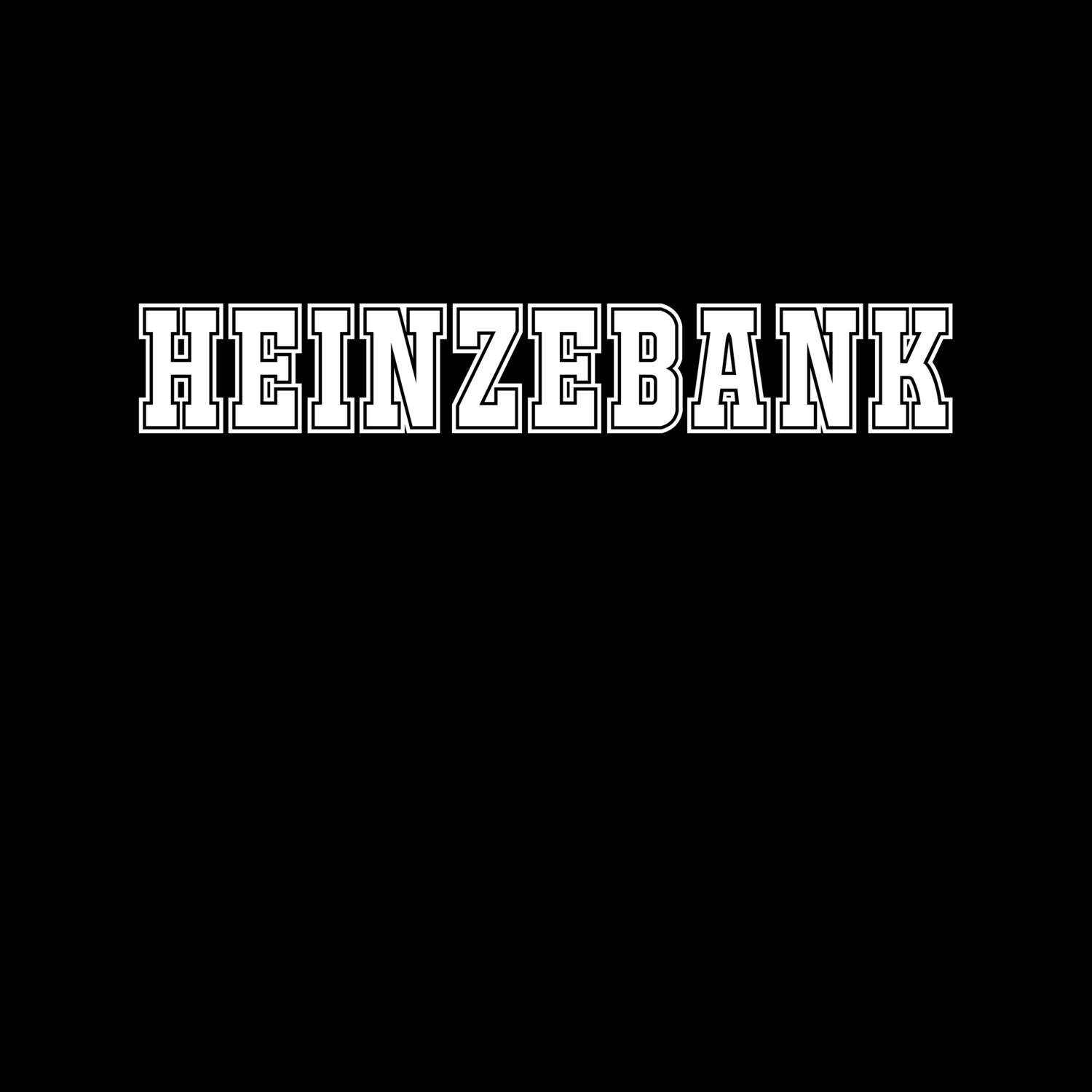 Heinzebank T-Shirt »Classic«