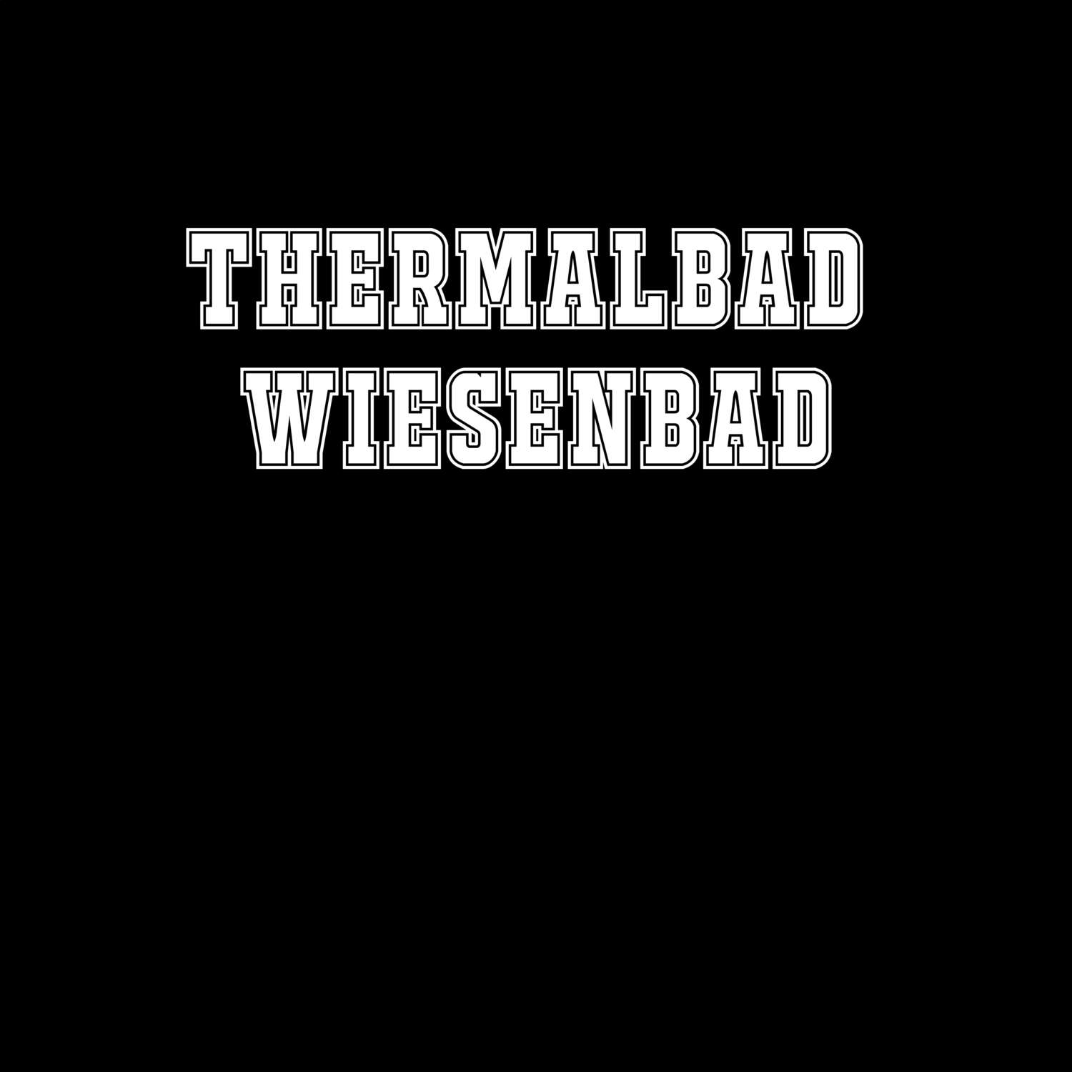 T-Shirt »Classic« für den Ort »Thermalbad Wiesenbad«