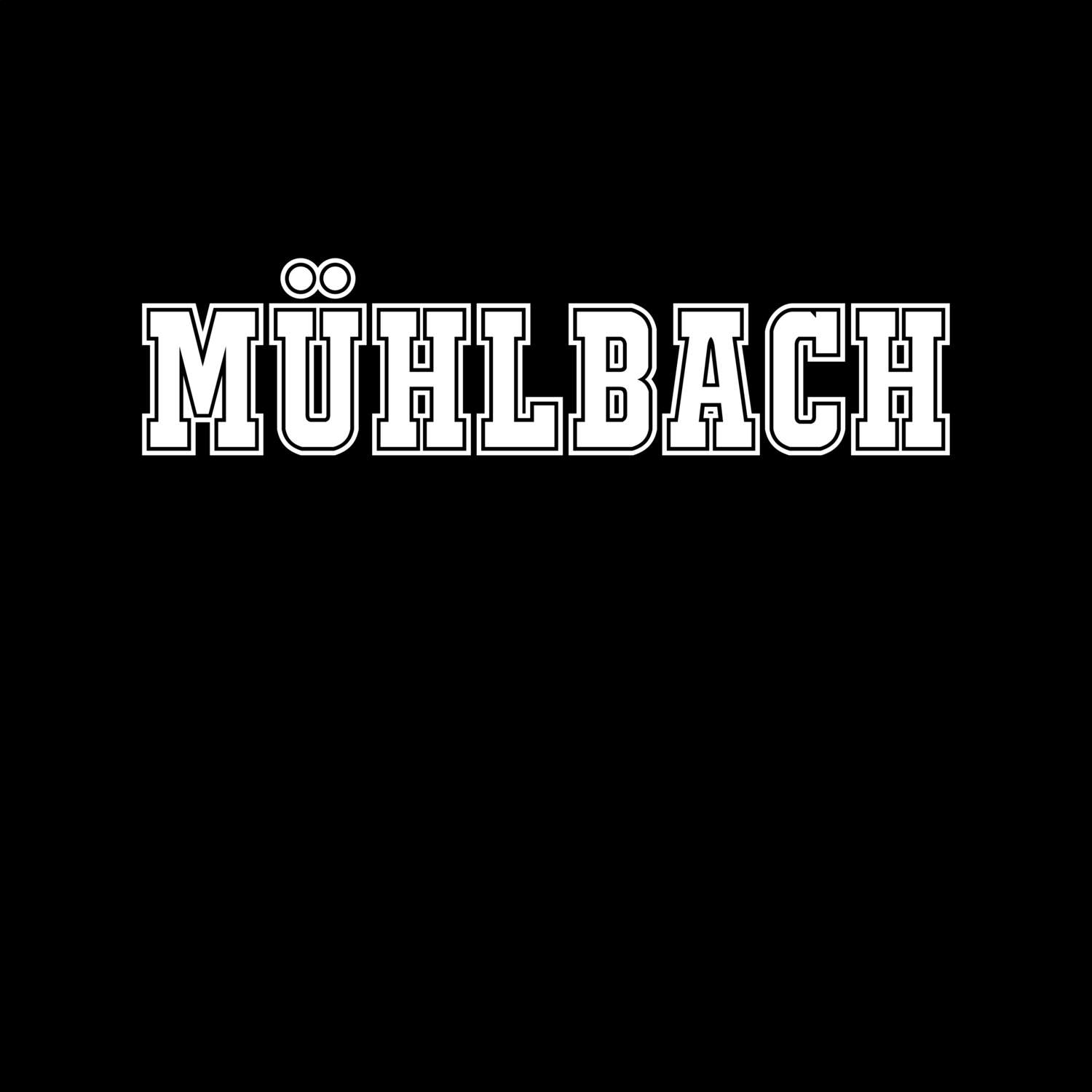 T-Shirt »Classic« für den Ort »Mühlbach«