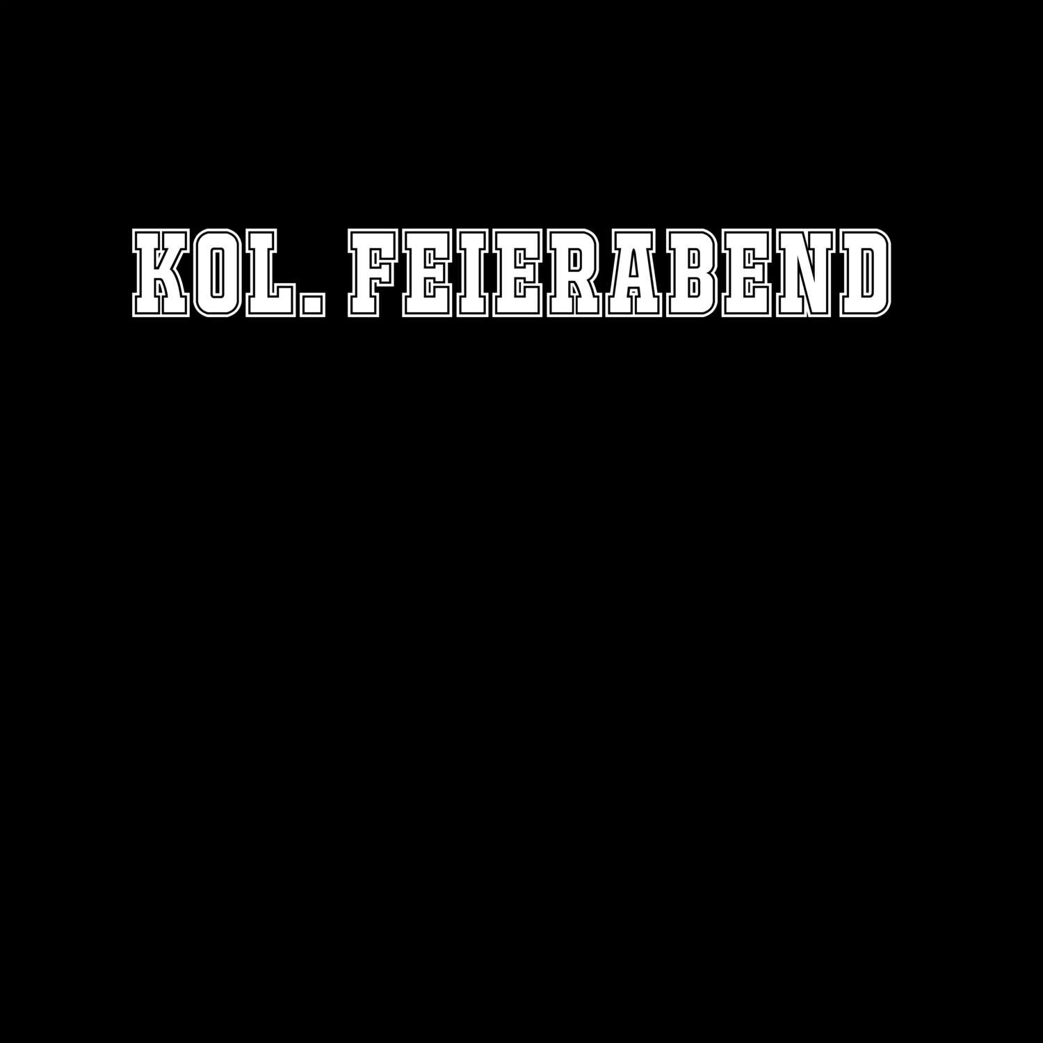 T-Shirt »Classic« für den Ort »Kol. Feierabend«