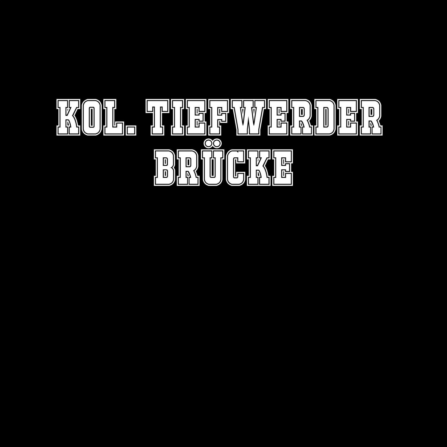 Kol. Tiefwerder Brücke T-Shirt »Classic«