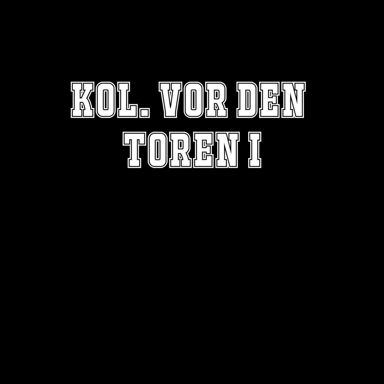 Kol. Vor den Toren I T-Shirt »Classic«