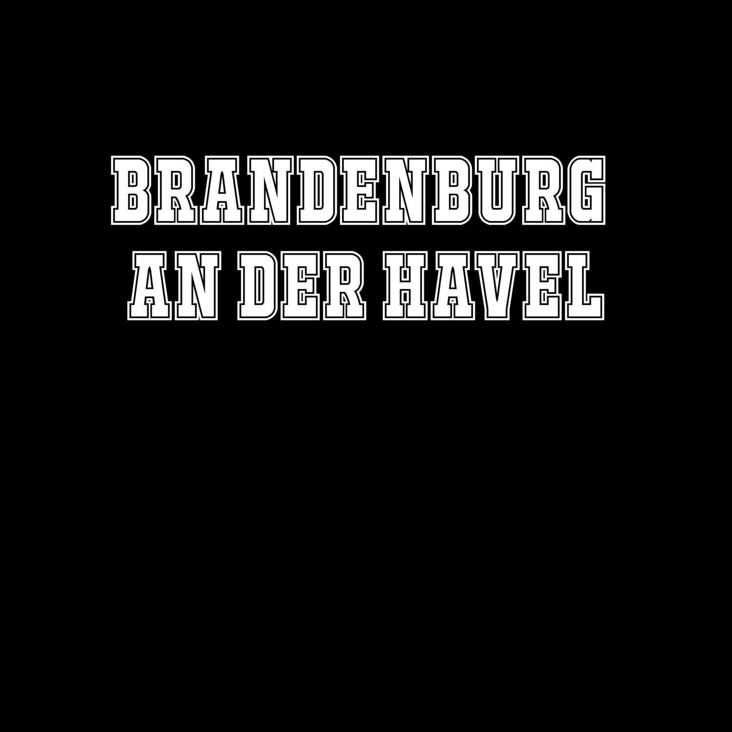 Brandenburg an der Havel T-Shirt »Classic«