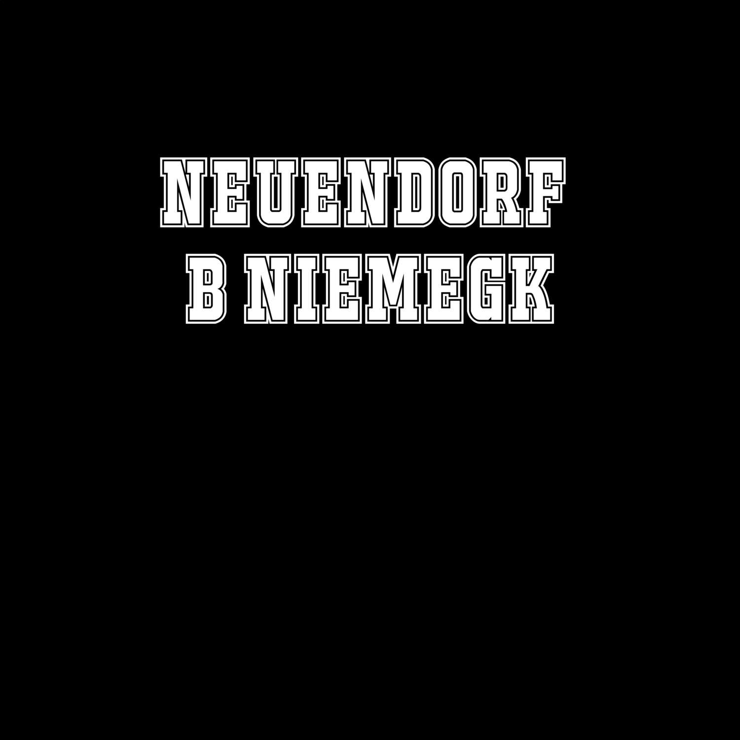 T-Shirt »Classic« für den Ort »Neuendorf b Niemegk«