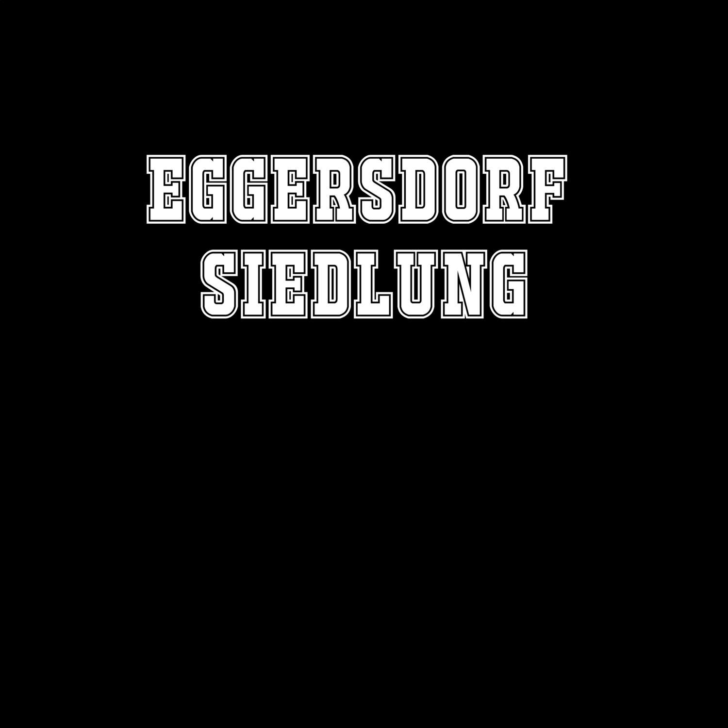 T-Shirt »Classic« für den Ort »Eggersdorf Siedlung«