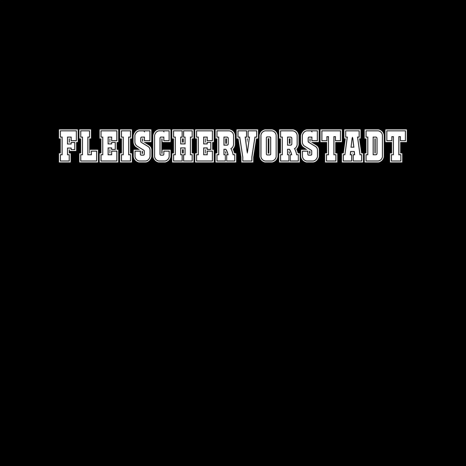 T-Shirt »Classic« für den Ort »Fleischervorstadt«