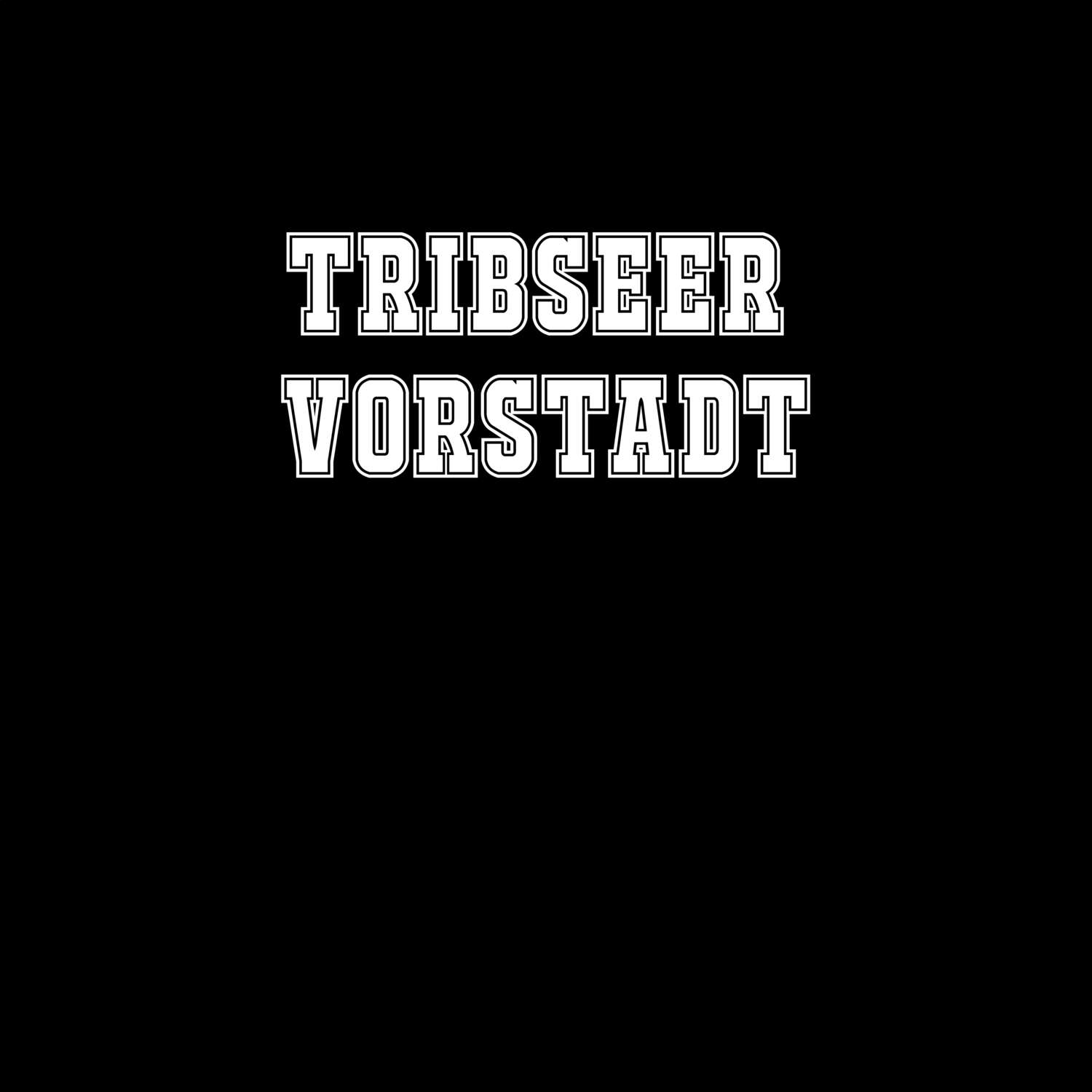 Tribseer Vorstadt T-Shirt »Classic«