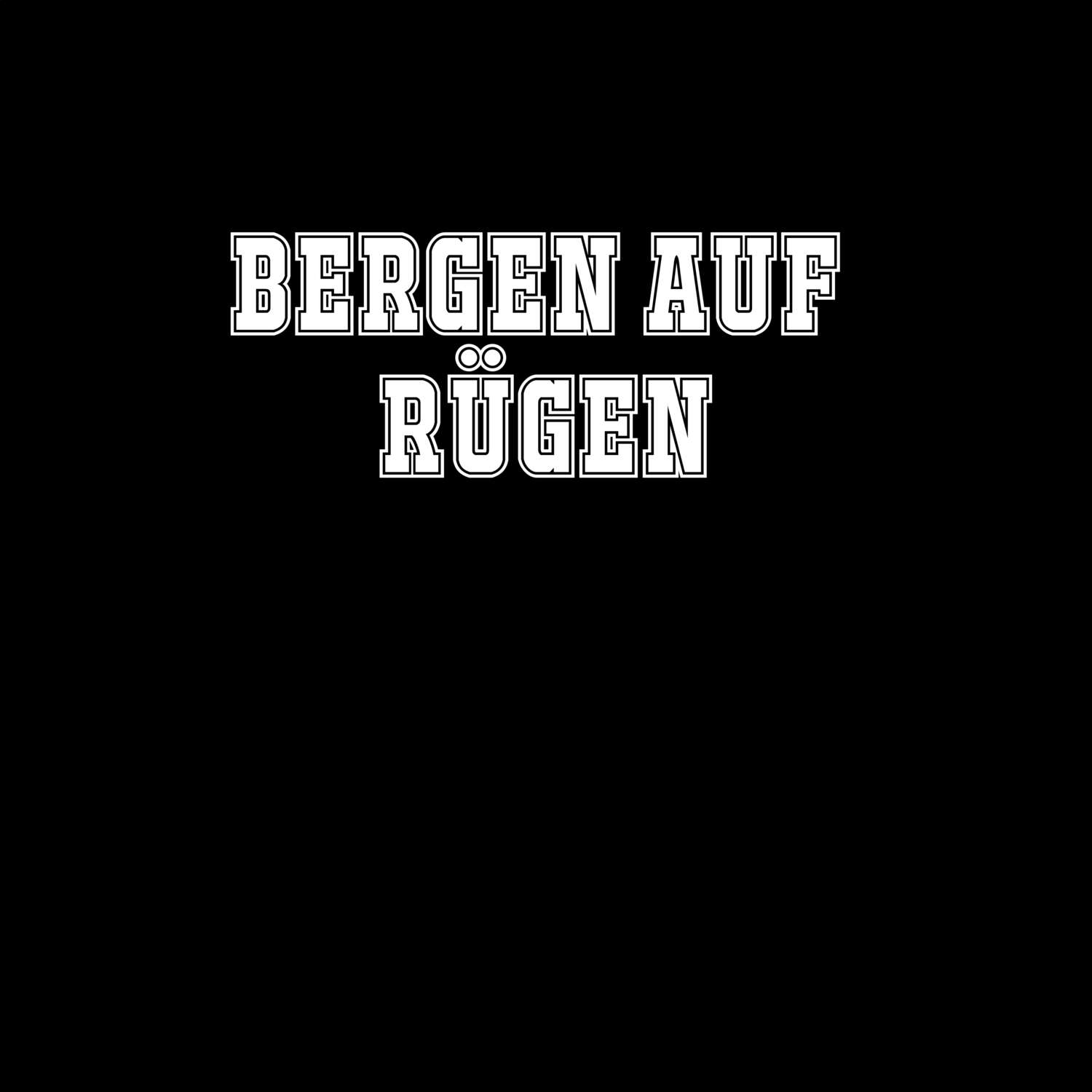 T-Shirt »Classic« für den Ort »Bergen auf Rügen«