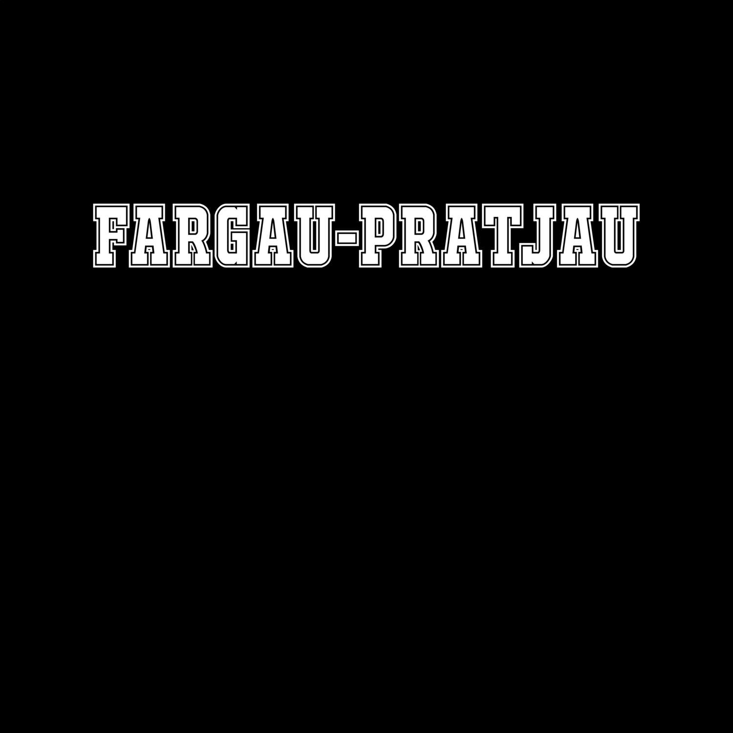 Fargau-Pratjau T-Shirt »Classic«