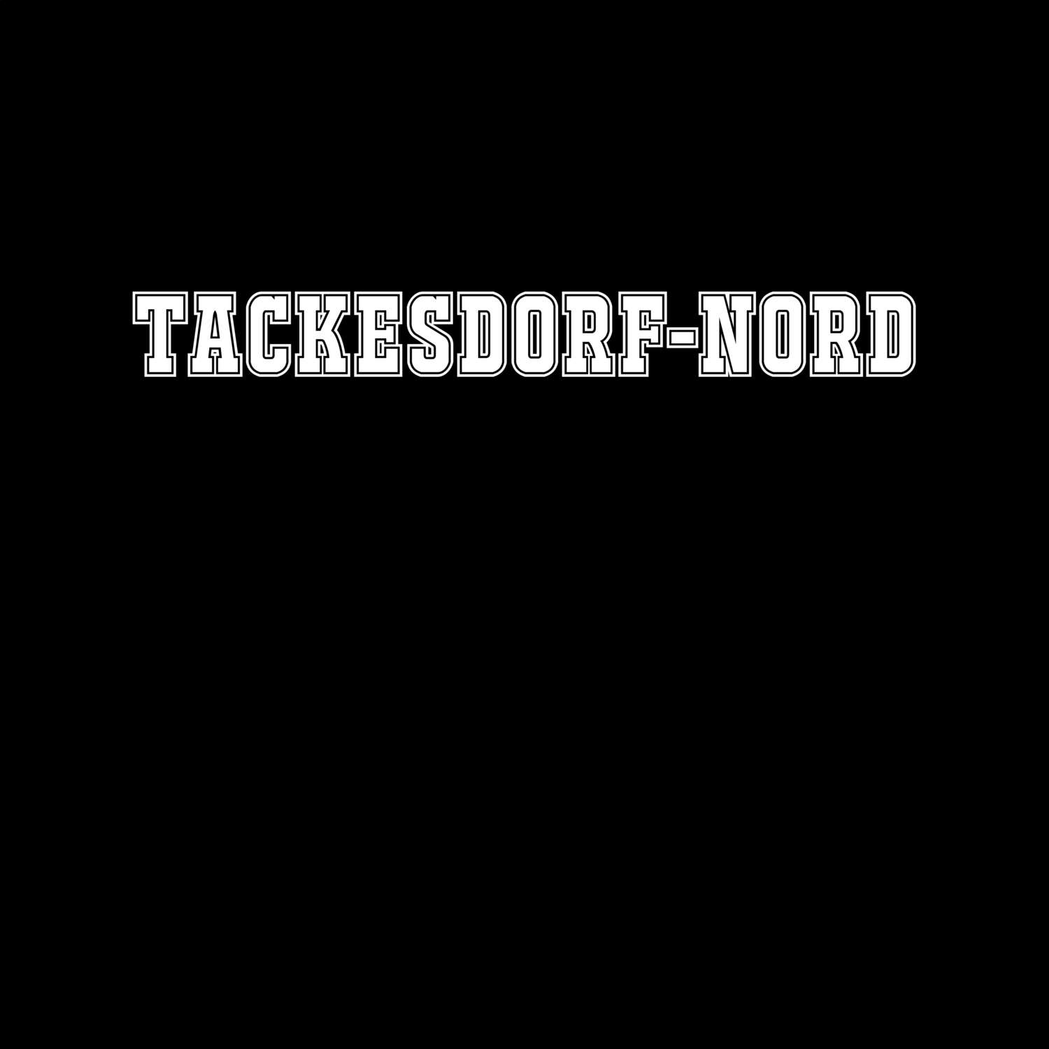 T-Shirt »Classic« für den Ort »Tackesdorf-Nord«