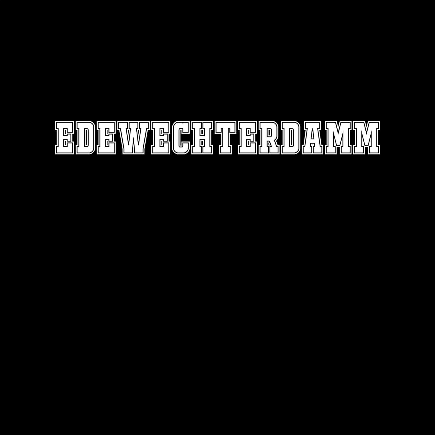 T-Shirt »Classic« für den Ort »Edewechterdamm«