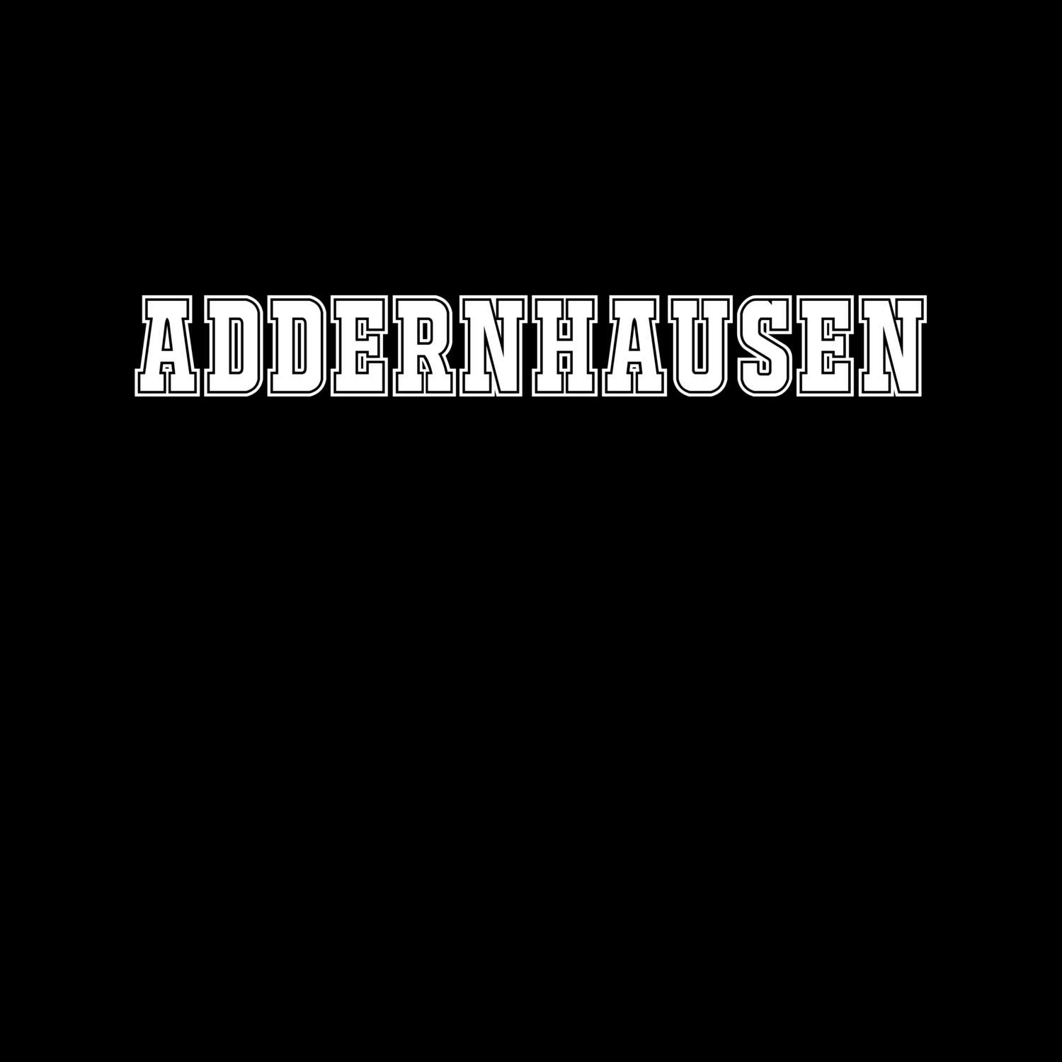 T-Shirt »Classic« für den Ort »Addernhausen«