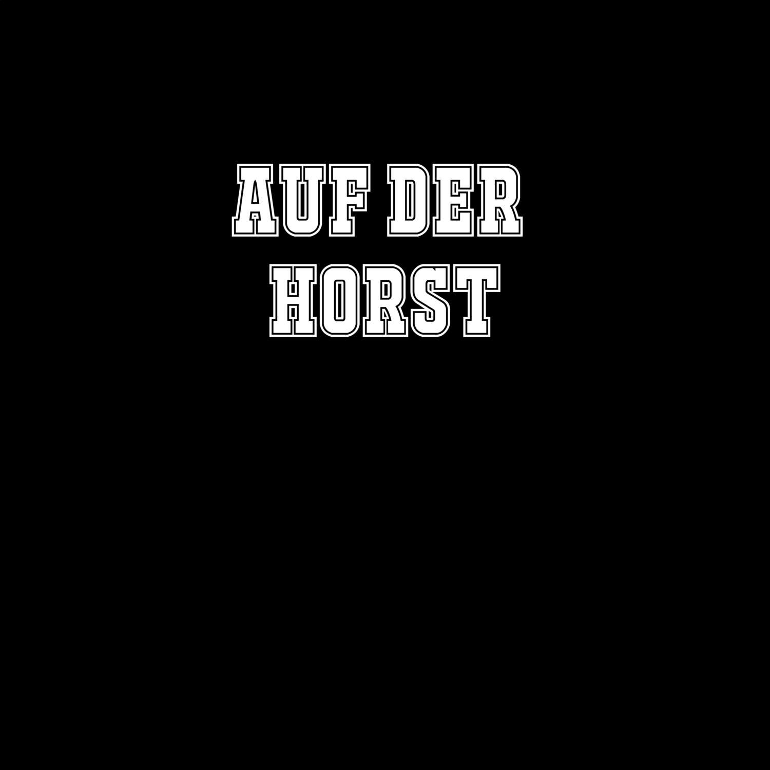 Auf der Horst T-Shirt »Classic«