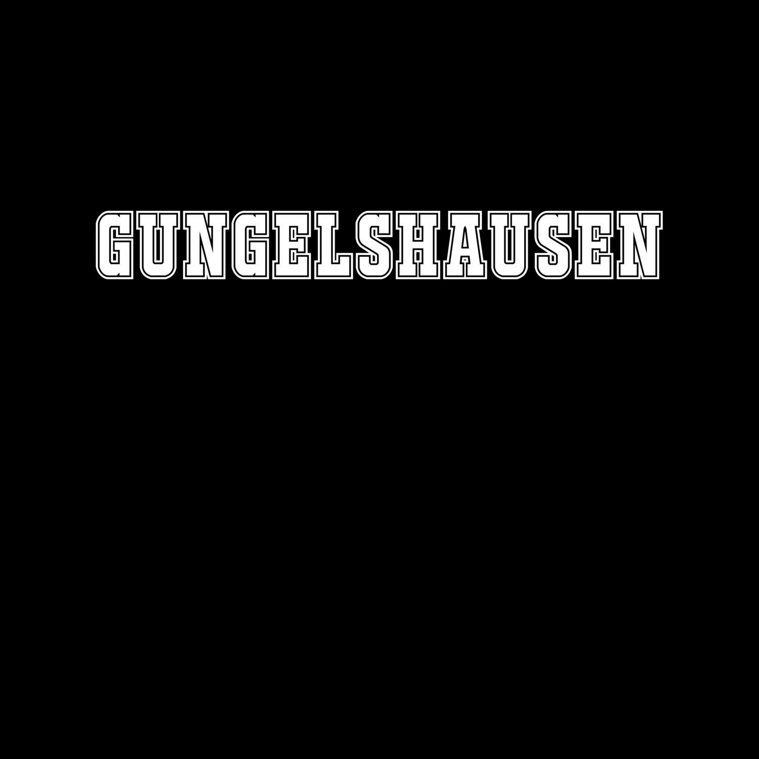 T-Shirt »Classic« für den Ort »Gungelshausen«