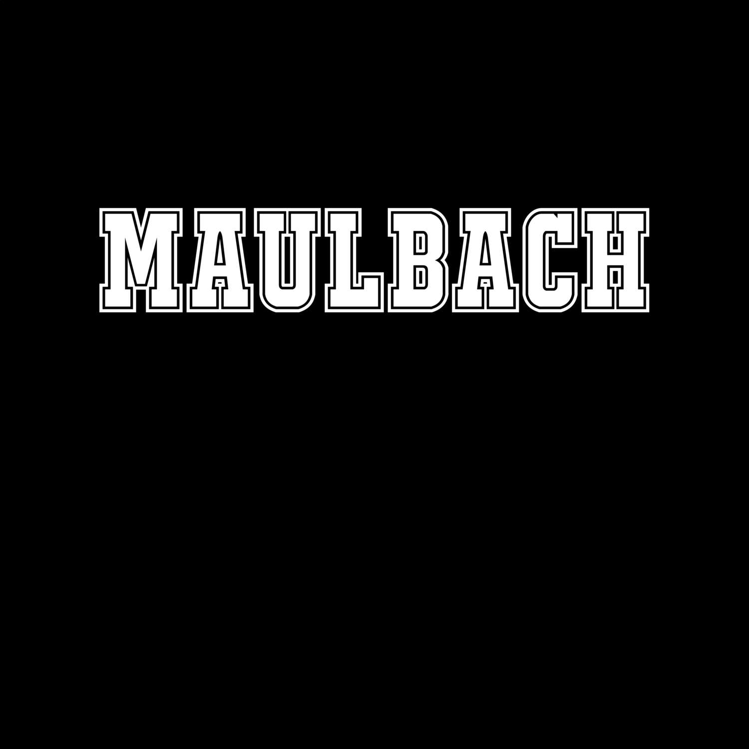 T-Shirt »Classic« für den Ort »Maulbach«