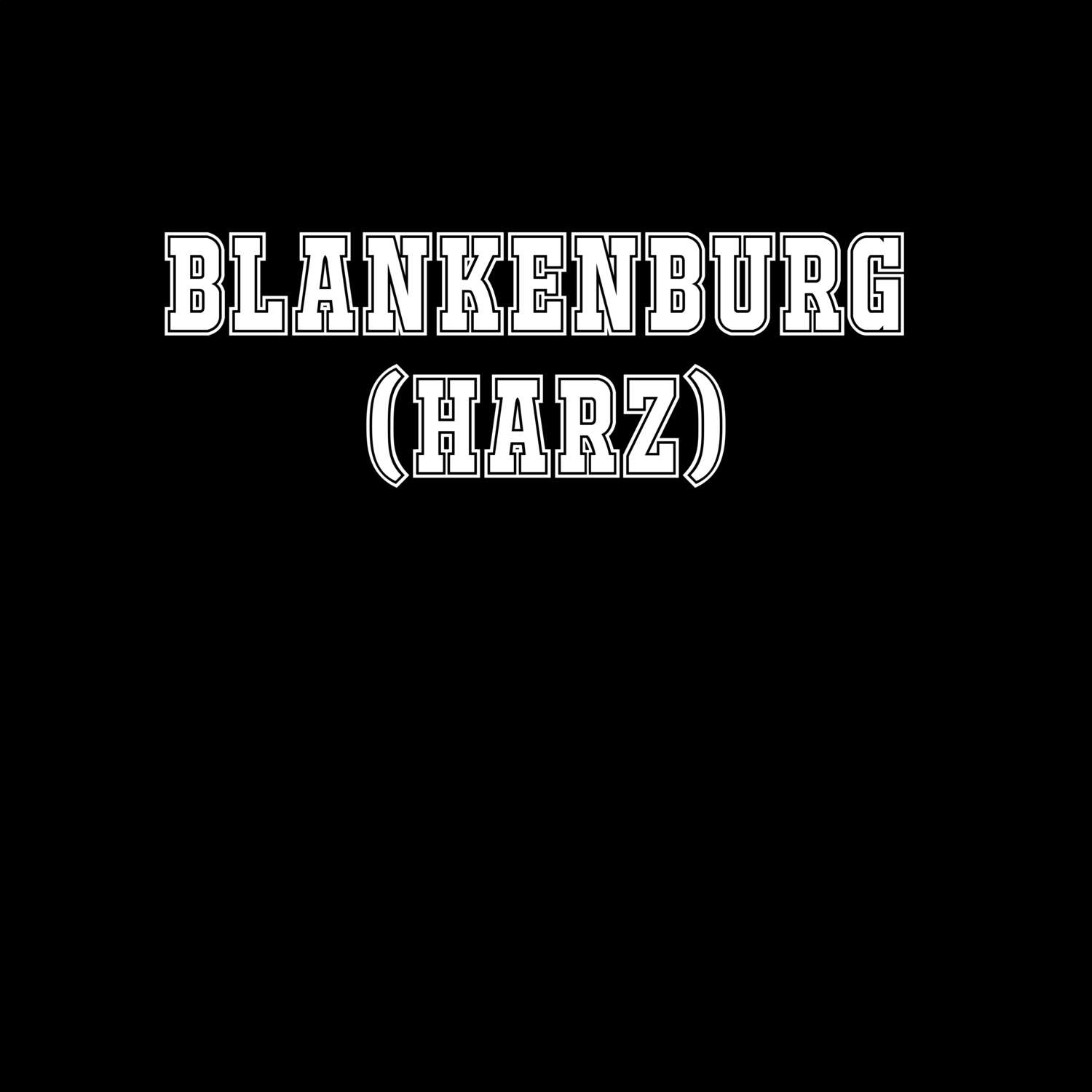 Blankenburg (Harz) T-Shirt »Classic«