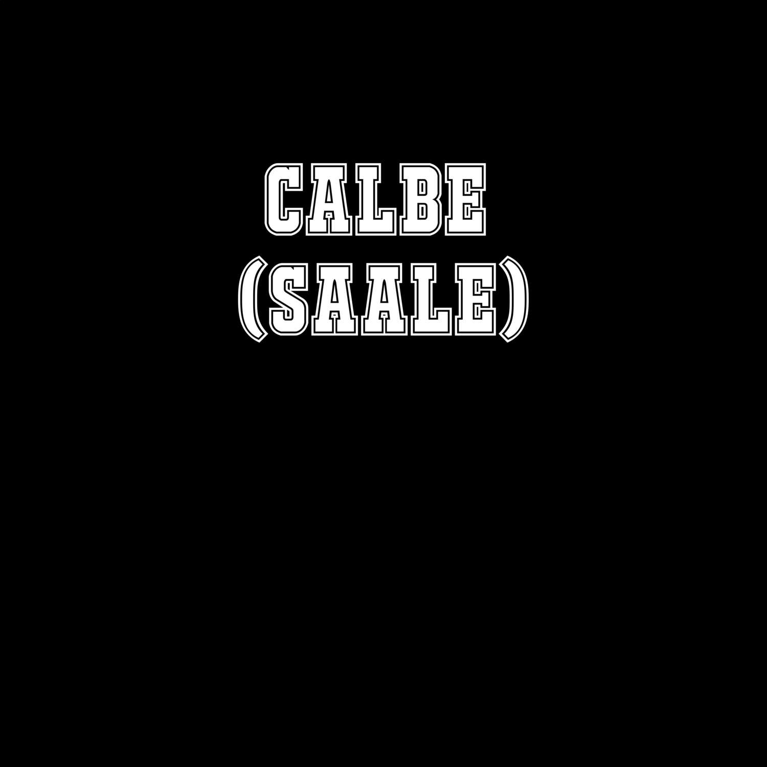 Calbe (Saale) T-Shirt »Classic«