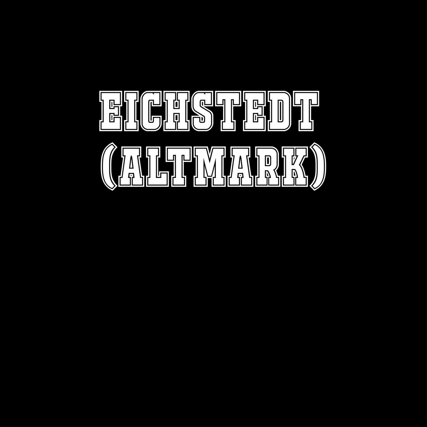 Eichstedt (Altmark) T-Shirt »Classic«