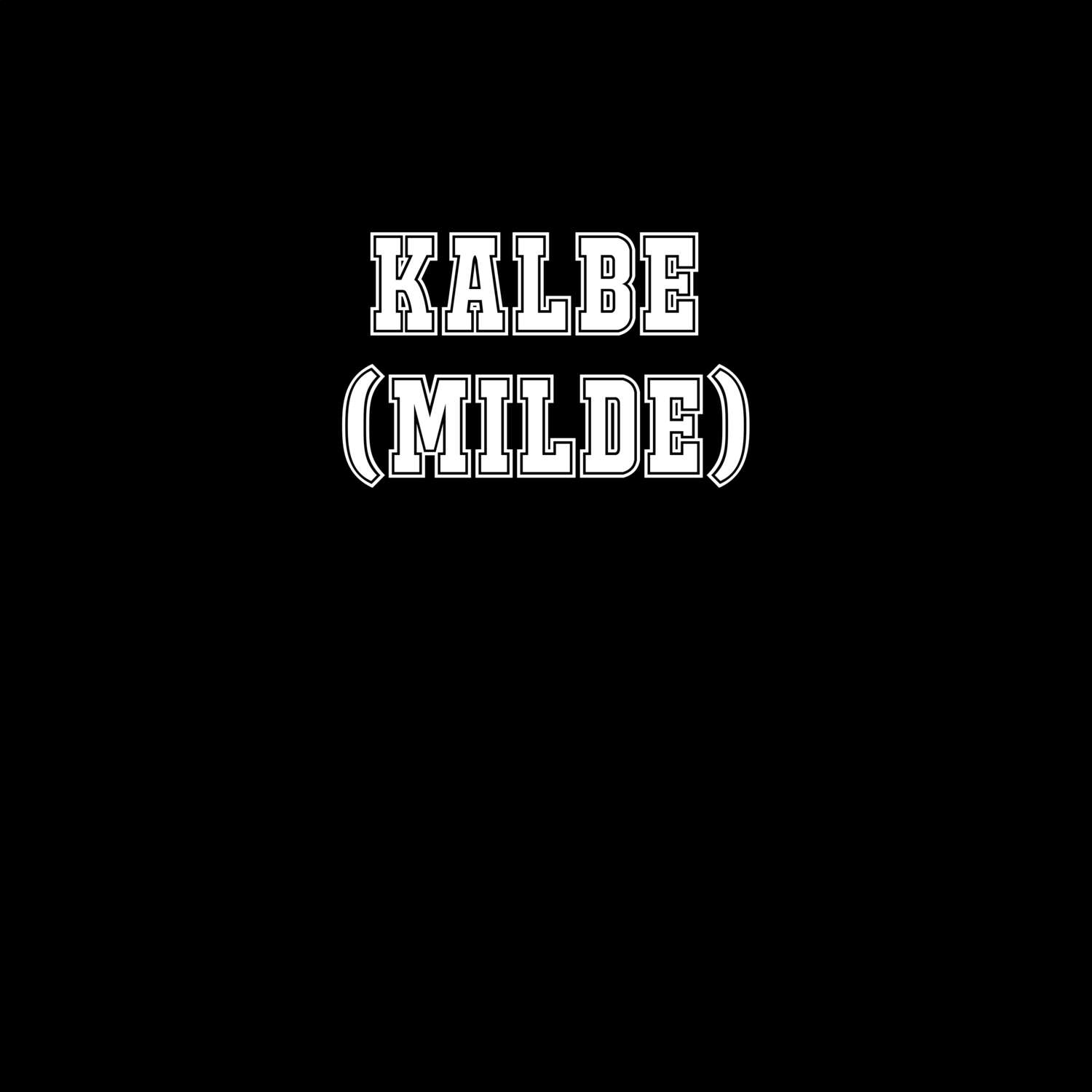 Kalbe (Milde) T-Shirt »Classic«
