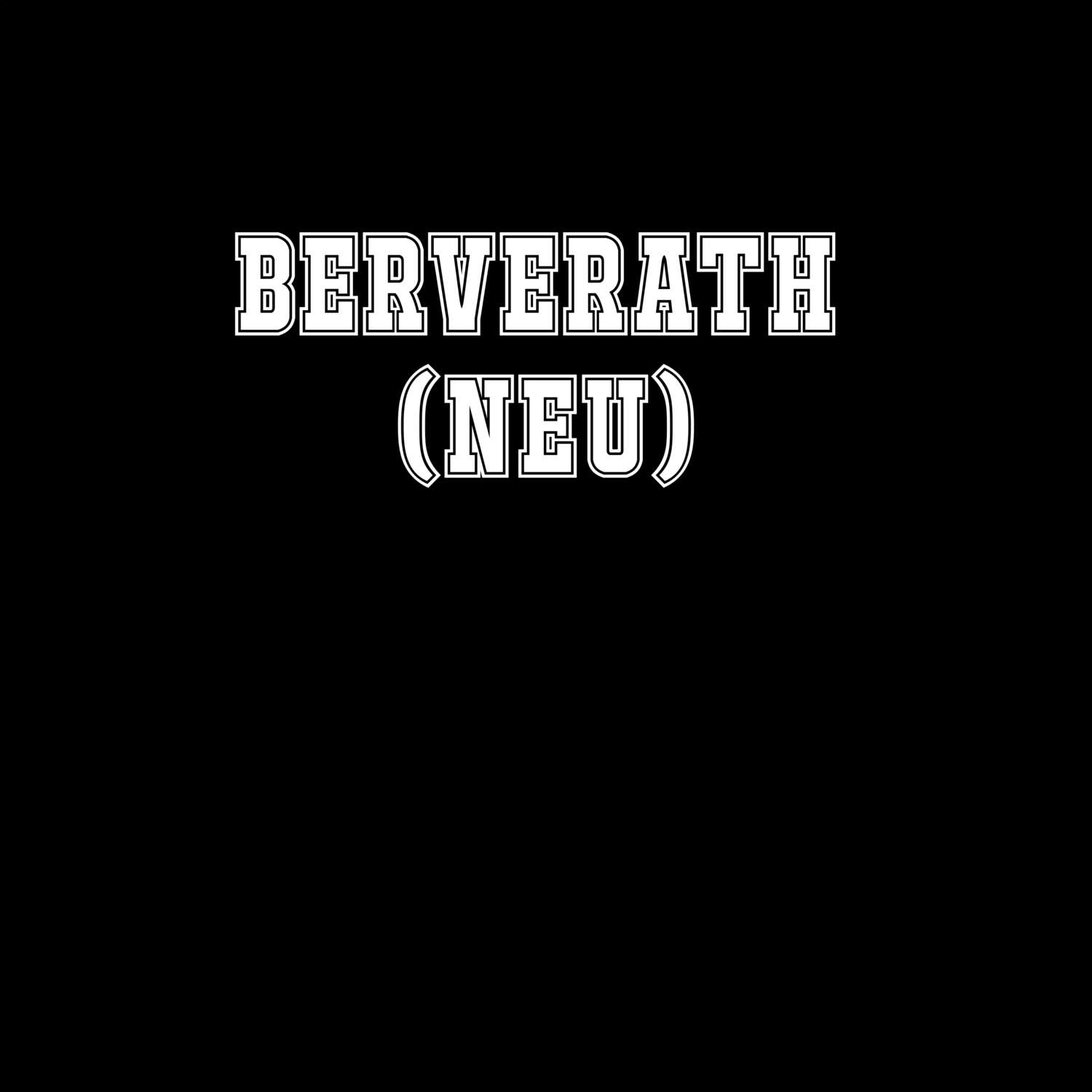 T-Shirt »Classic« für den Ort »Berverath (Neu)«