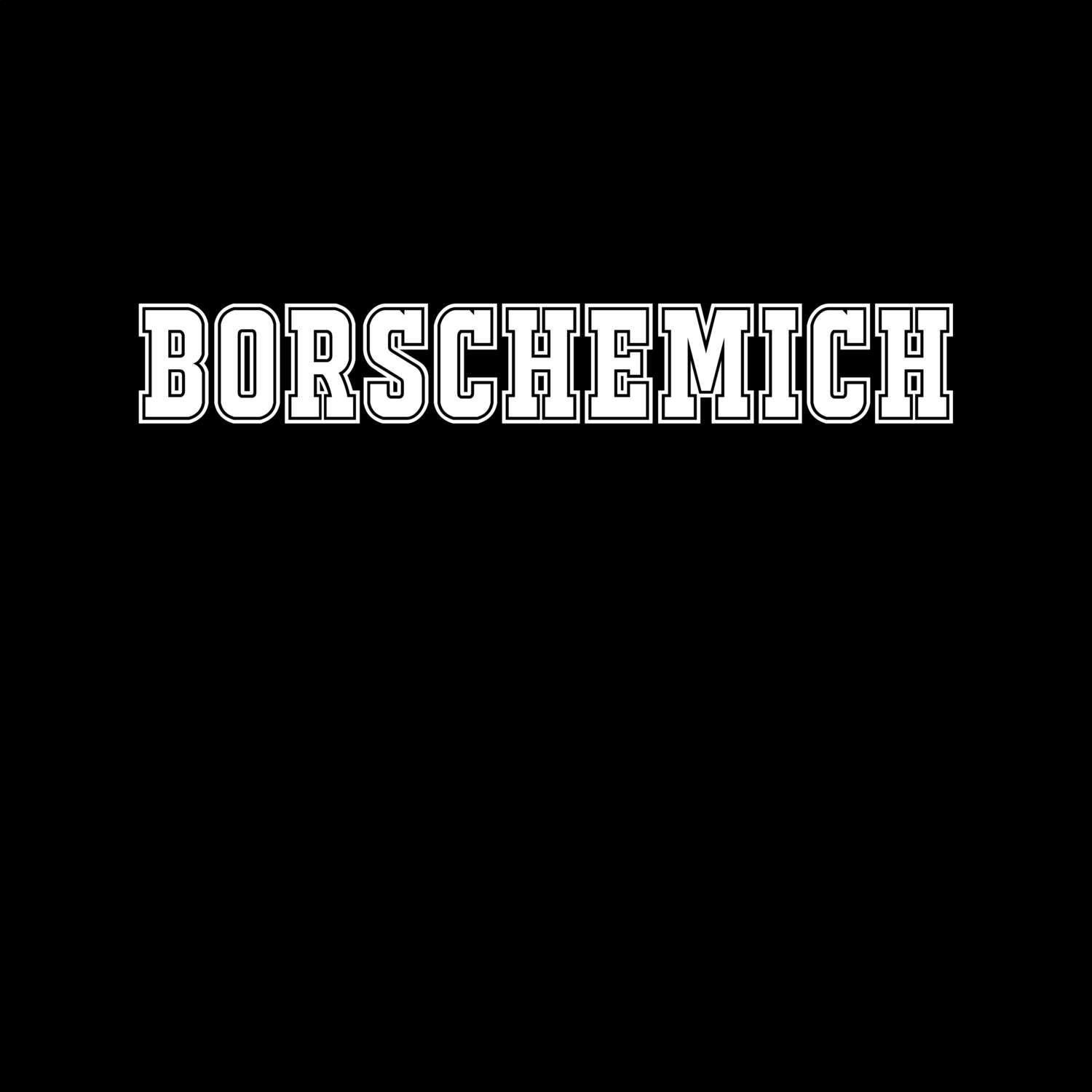 T-Shirt »Classic« für den Ort »Borschemich«