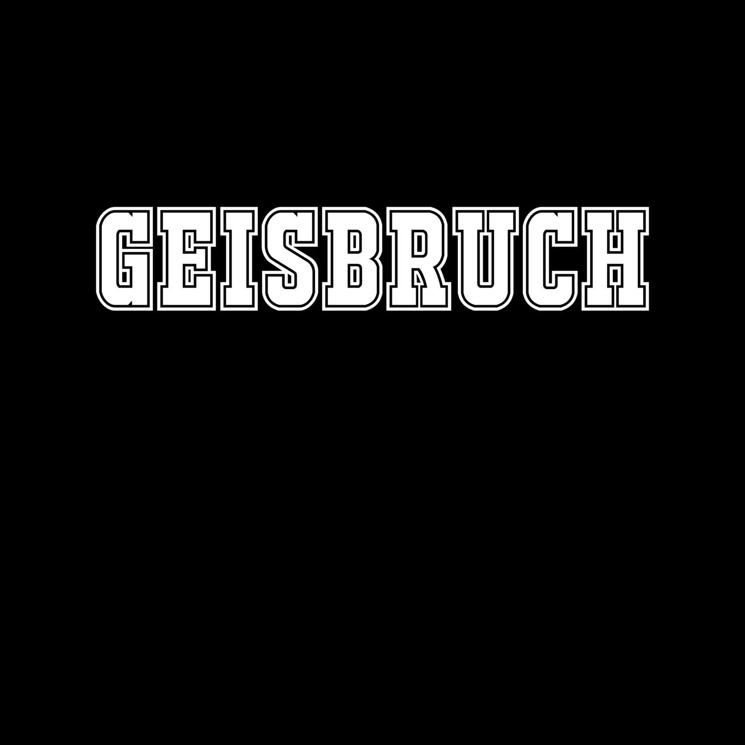 T-Shirt »Classic« für den Ort »Geisbruch«