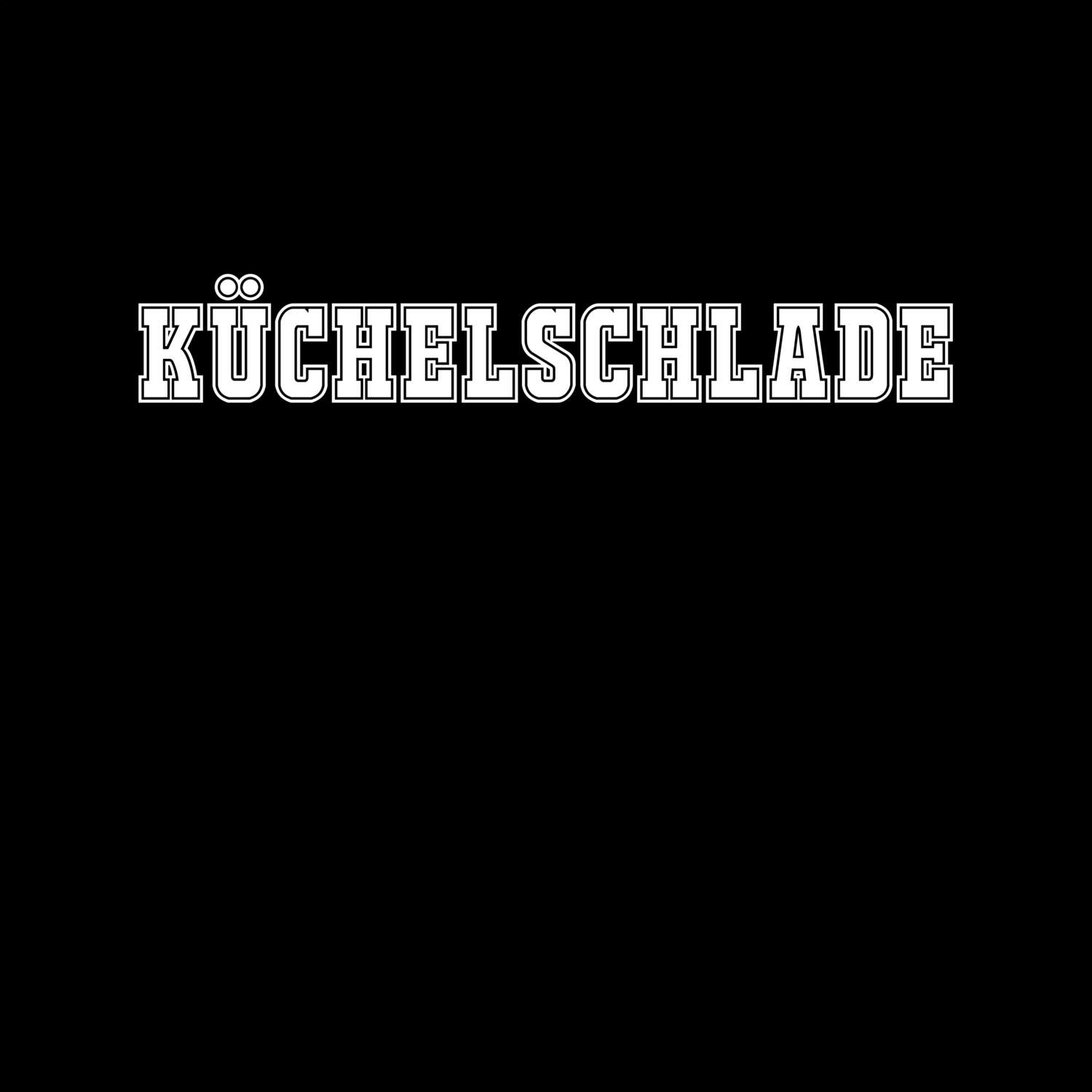 T-Shirt »Classic« für den Ort »Küchelschlade«