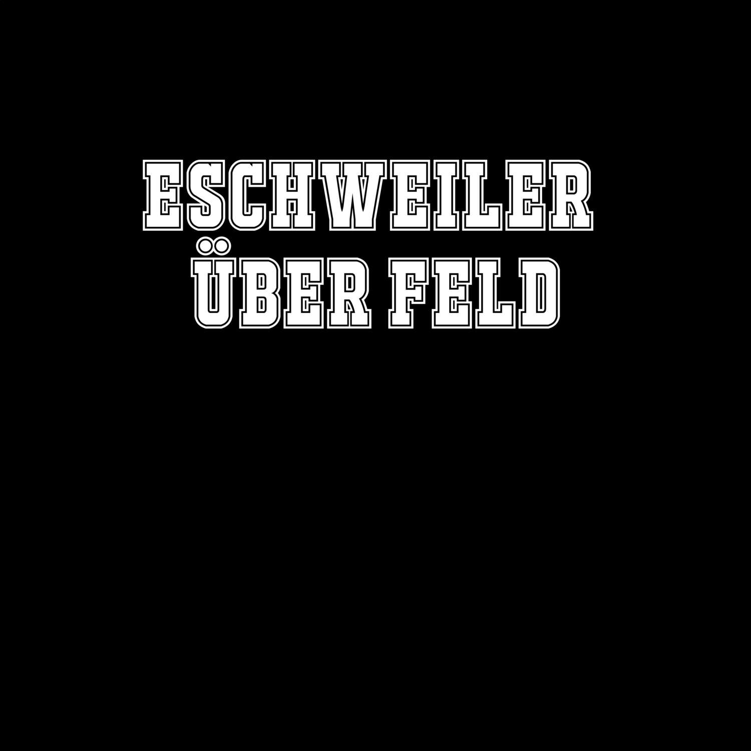 Eschweiler über Feld T-Shirt »Classic«