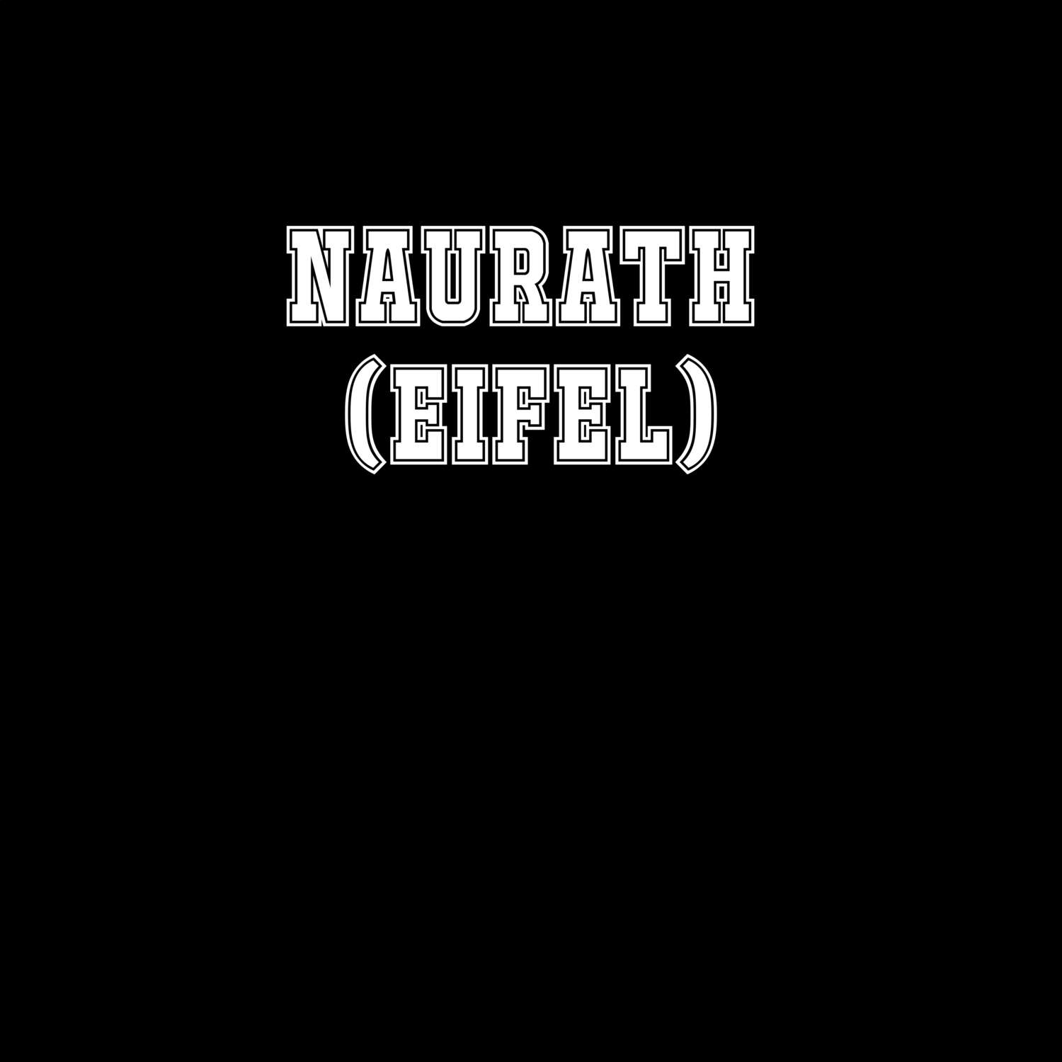 Naurath (Eifel) T-Shirt »Classic«