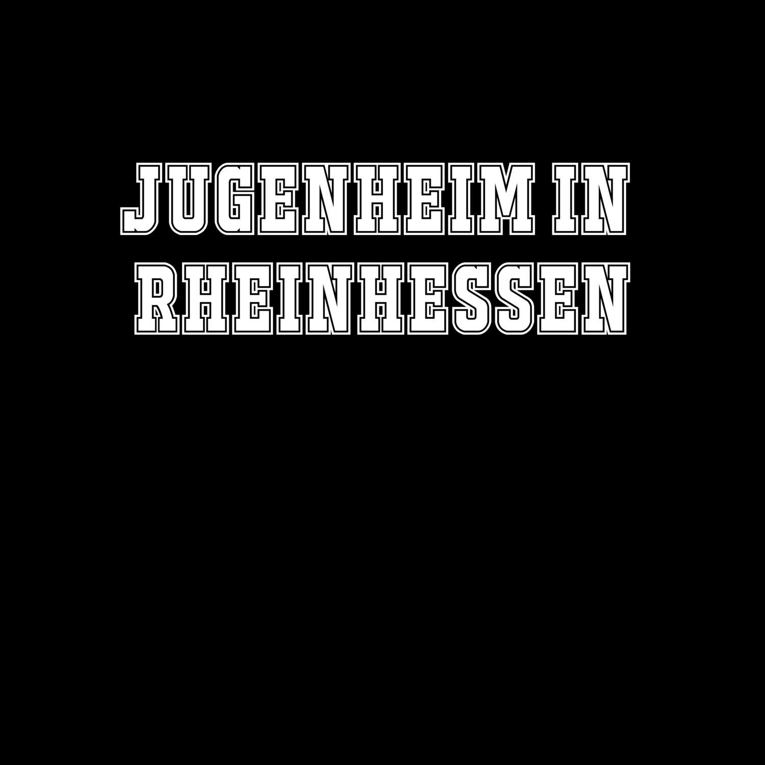 T-Shirt »Classic« für den Ort »Jugenheim in Rheinhessen«