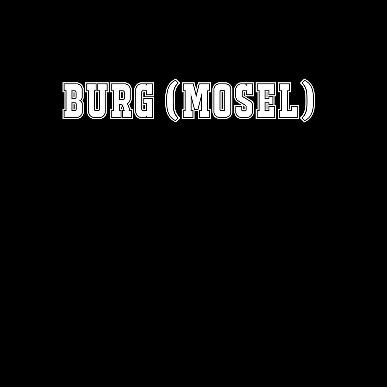 Burg (Mosel) T-Shirt »Classic«