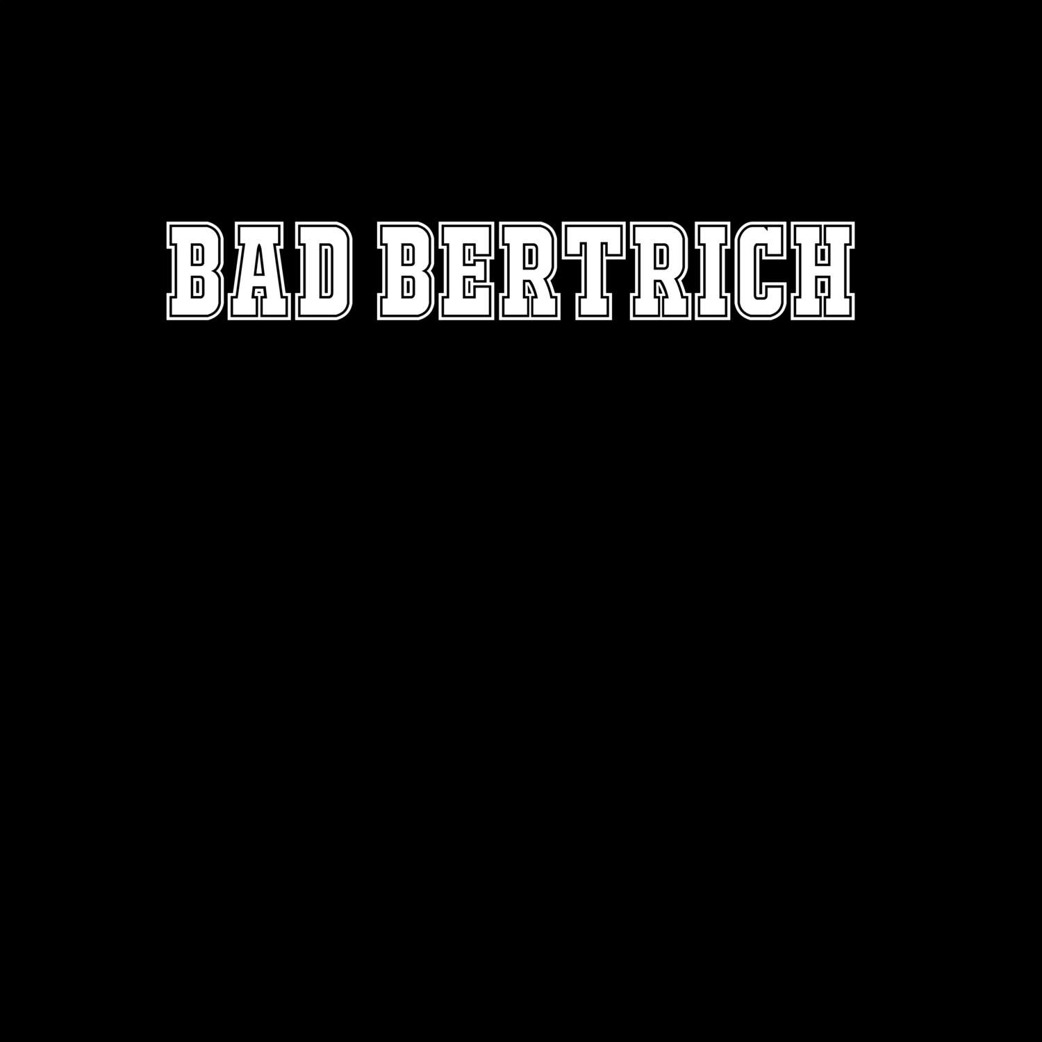 Bad Bertrich T-Shirt »Classic«