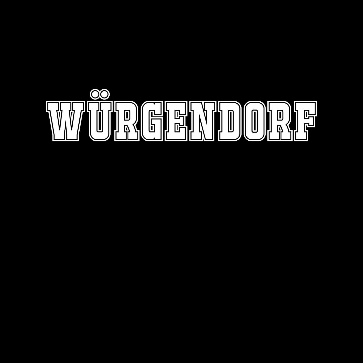 T-Shirt »Classic« für den Ort »Würgendorf«