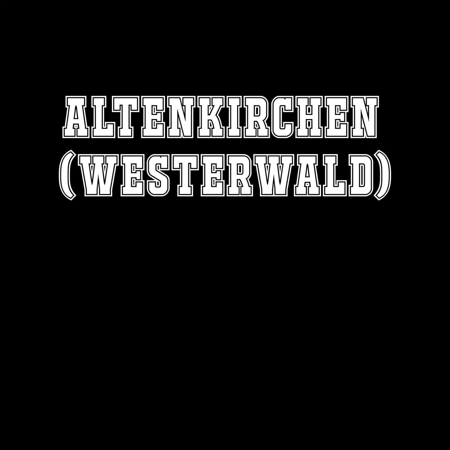 Altenkirchen (Westerwald) T-Shirt »Classic«