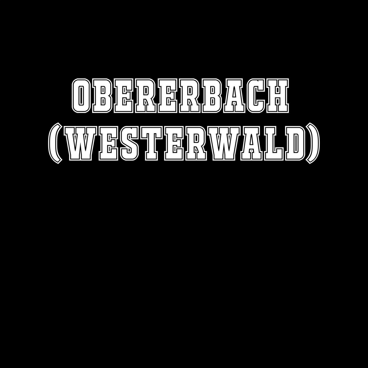 Obererbach (Westerwald) T-Shirt »Classic«