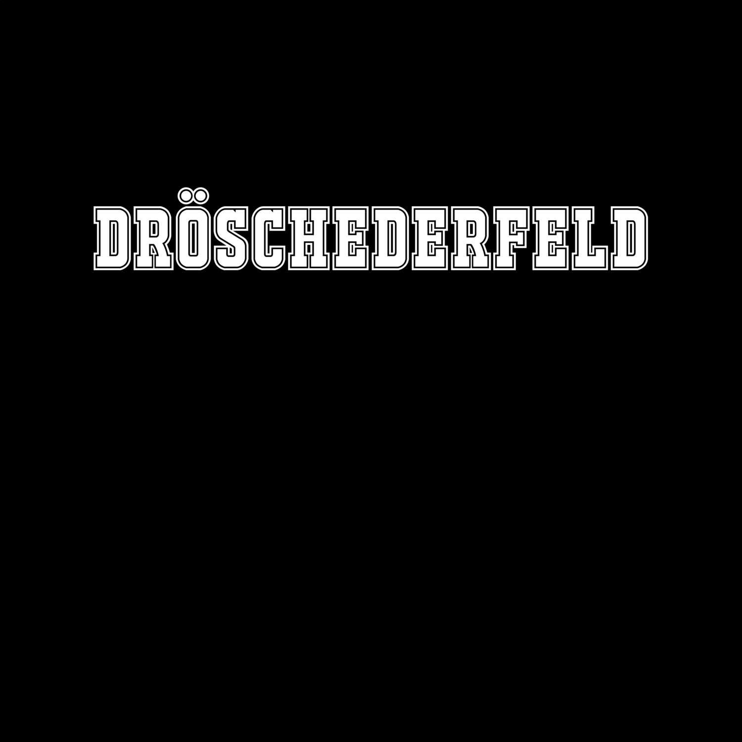 T-Shirt »Classic« für den Ort »Dröschederfeld«