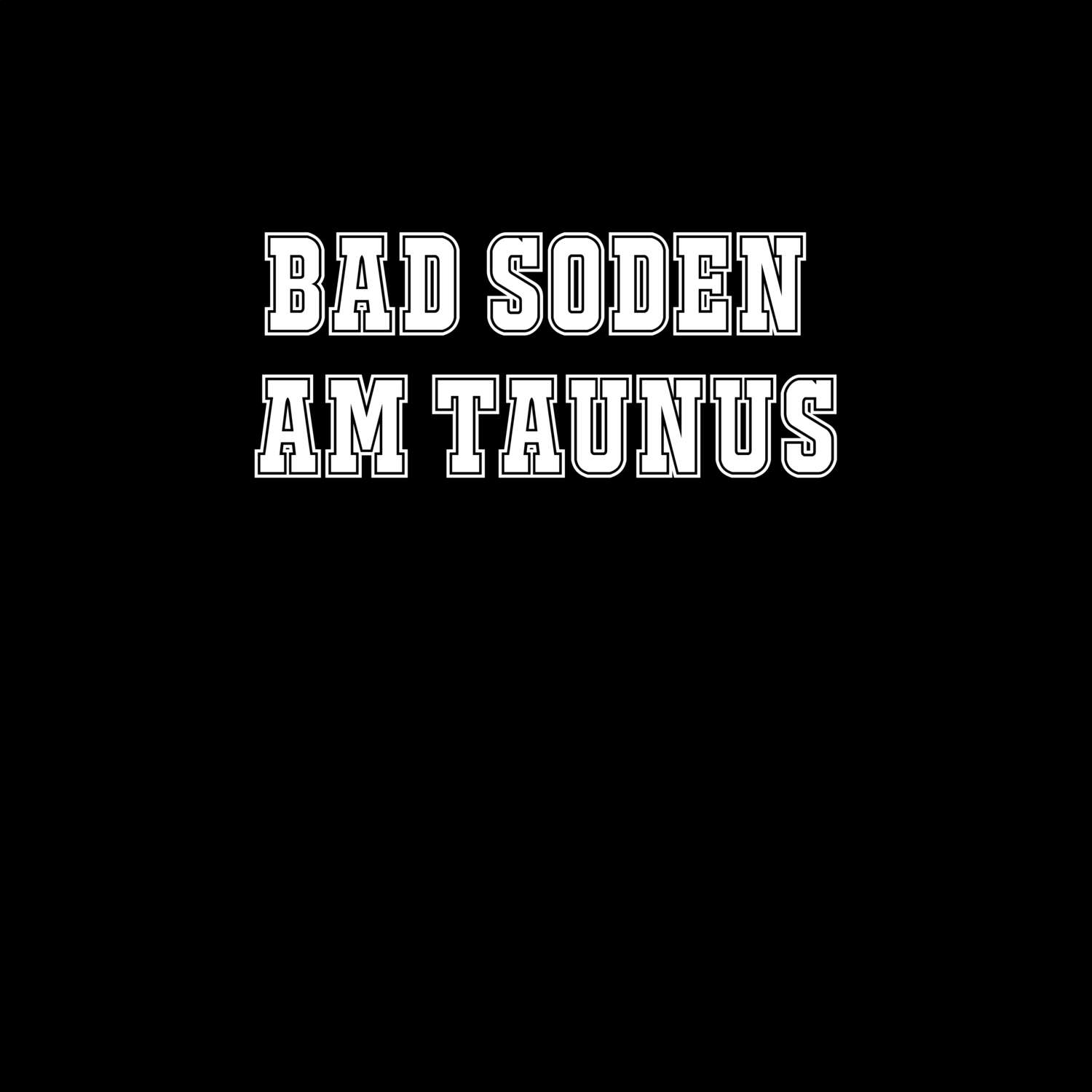 Bad Soden am Taunus T-Shirt »Classic«