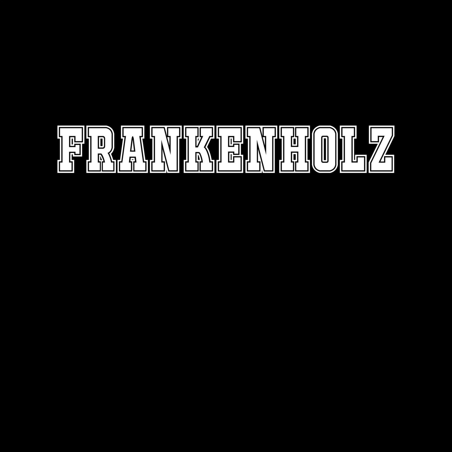 Frankenholz T-Shirt »Classic«