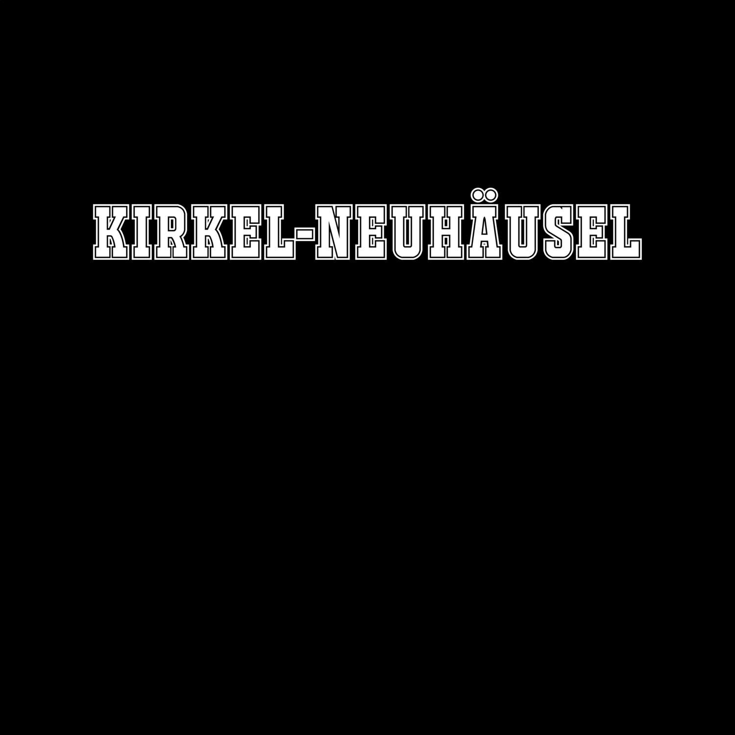 T-Shirt »Classic« für den Ort »Kirkel-Neuhäusel«