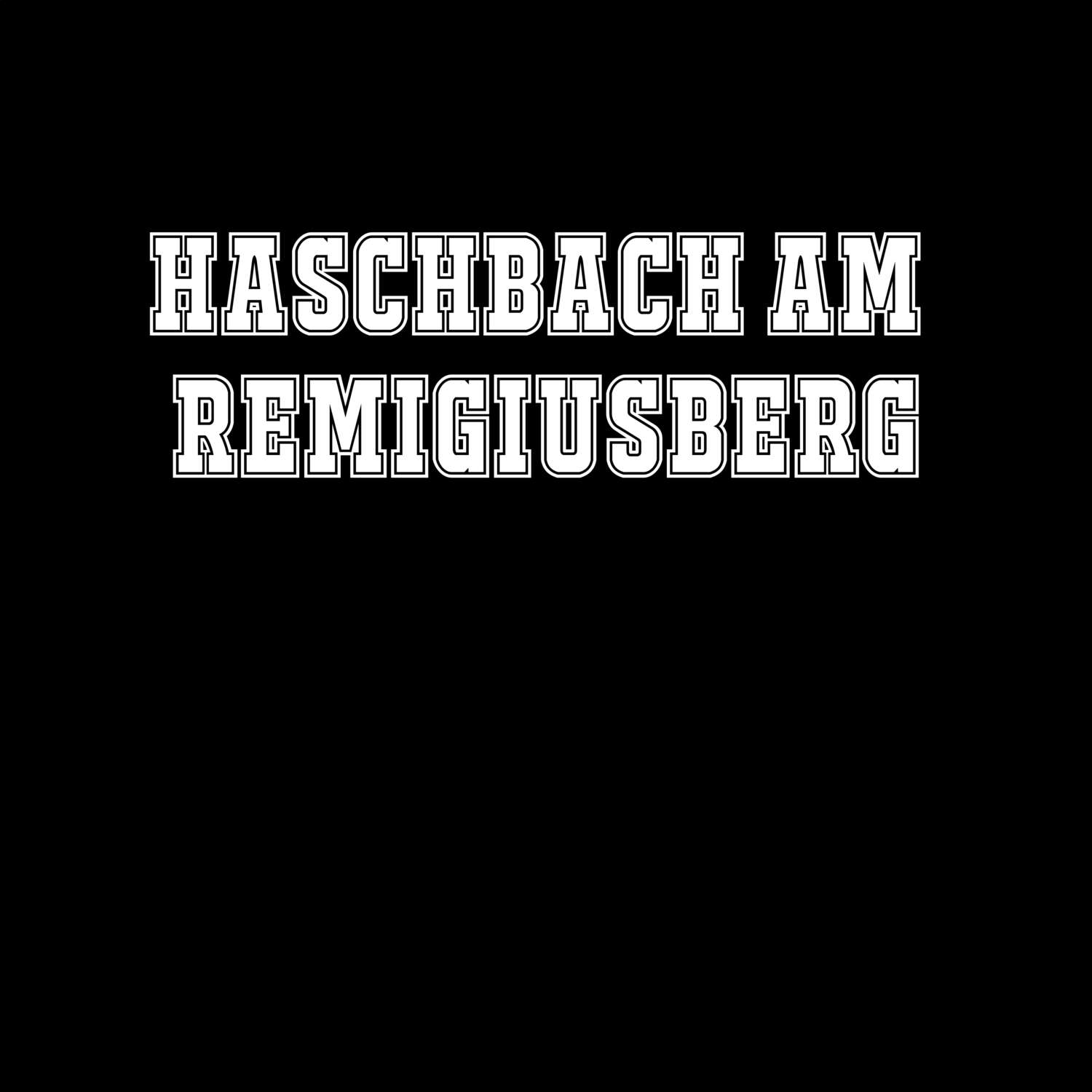 Haschbach am Remigiusberg T-Shirt »Classic«