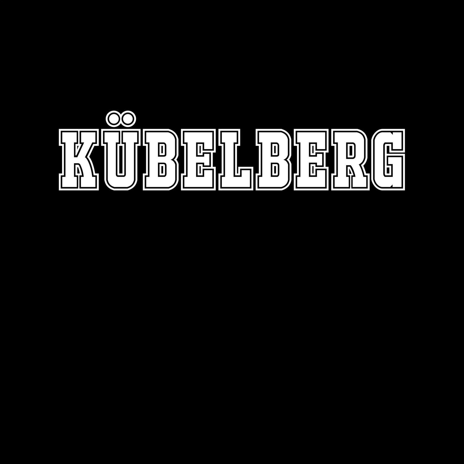 T-Shirt »Classic« für den Ort »Kübelberg«